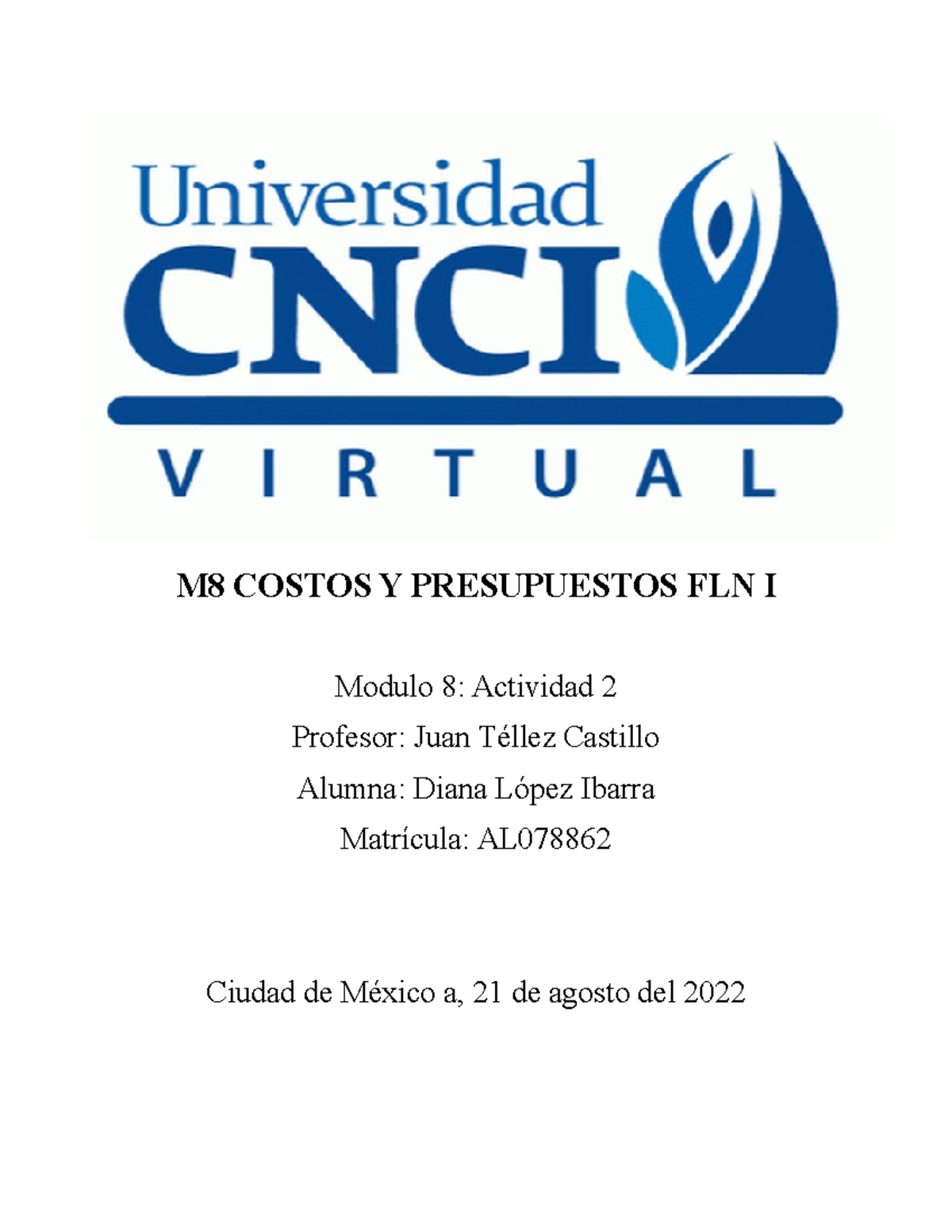 Actividad 2 AL078862 Costos - M8 COSTOS Y PRESUPUESTOS FLN I Modulo 8 ...