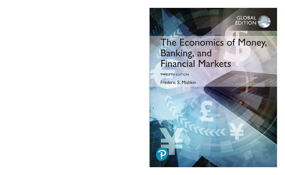 The economics of money banking and financial markets global edition by