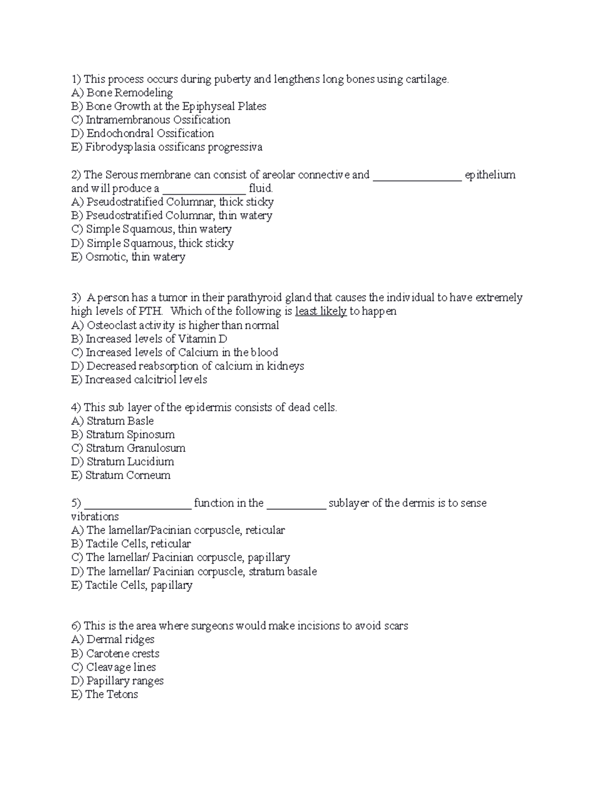 Practice exam 2 2022 - This process occurs during puberty and lengthens ...