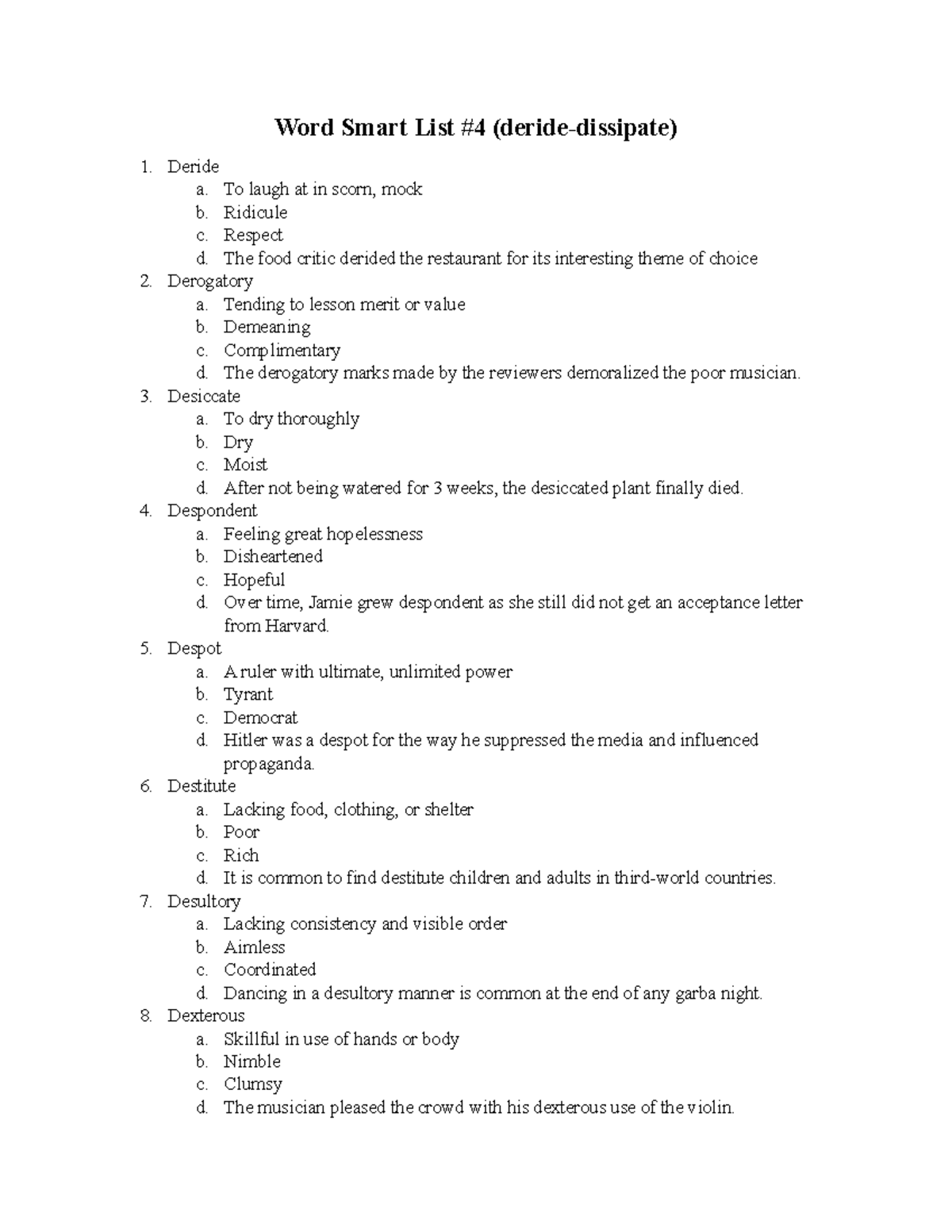 Word Smart List 4 - To laugh at in scorn, mock b. Ridicule c. Respect d ...