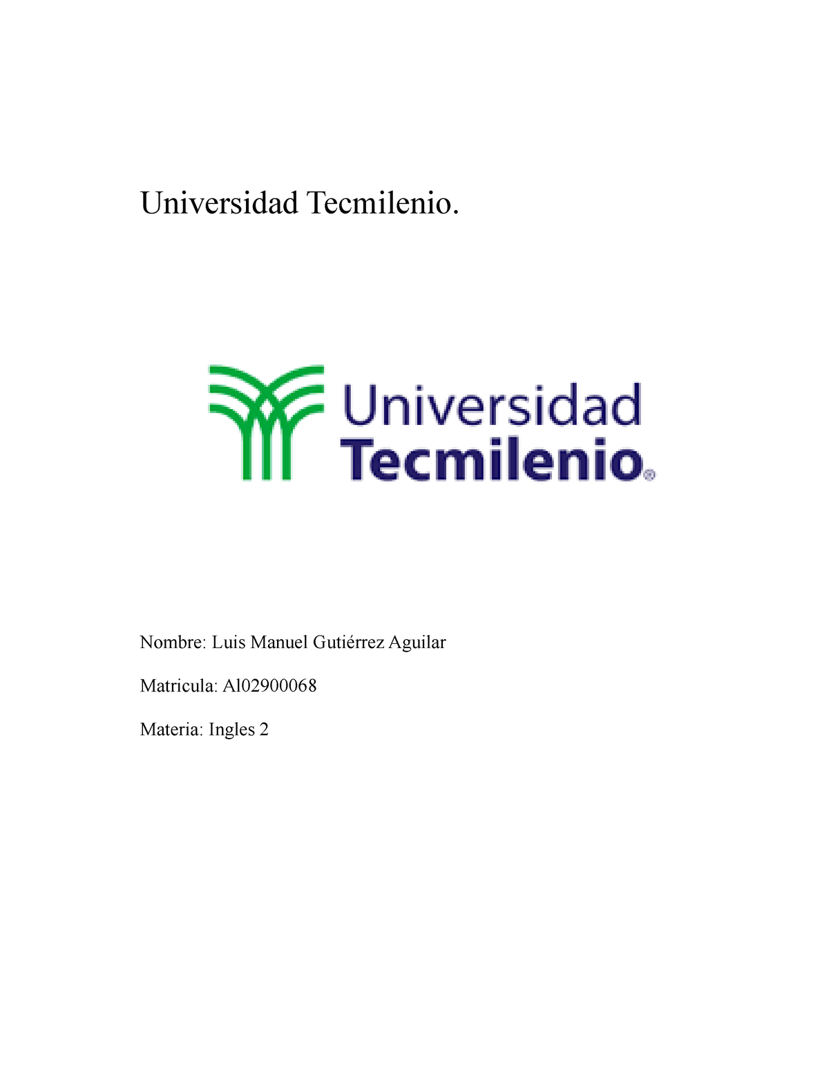 Act 13 Ingles Actividad 13 Universidad Tecmilenio Nombre Luis Manuel Guti Rrez Studocu