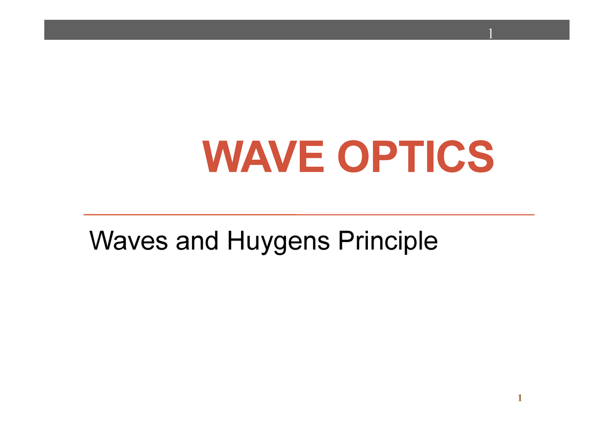 optics-lecture-wave-optics-1-s2ay16-1-wave-optics-waves-and-huygens