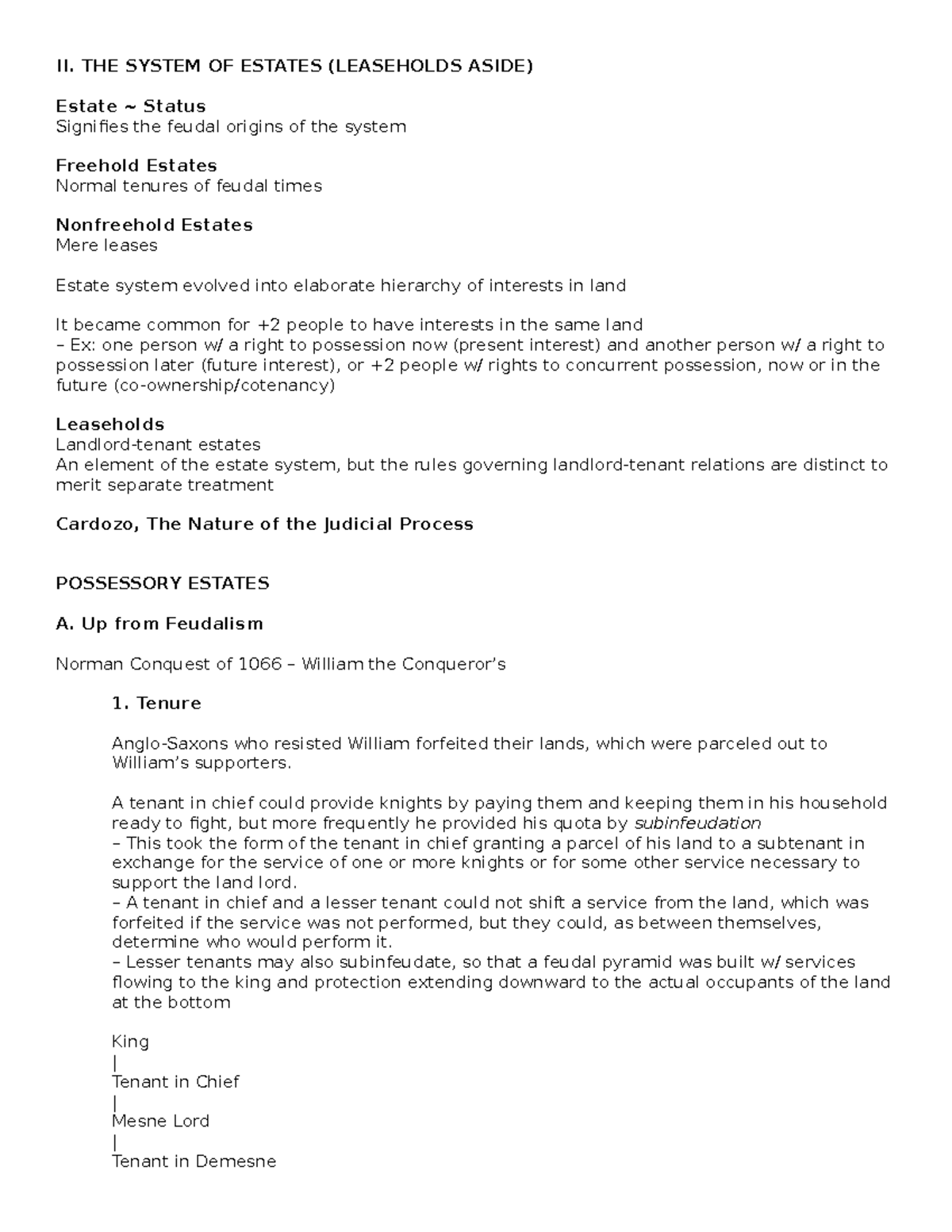 Fee Simple Notes II. THE SYSTEM OF ESTATES (LEASEHOLDS ASIDE) Estate