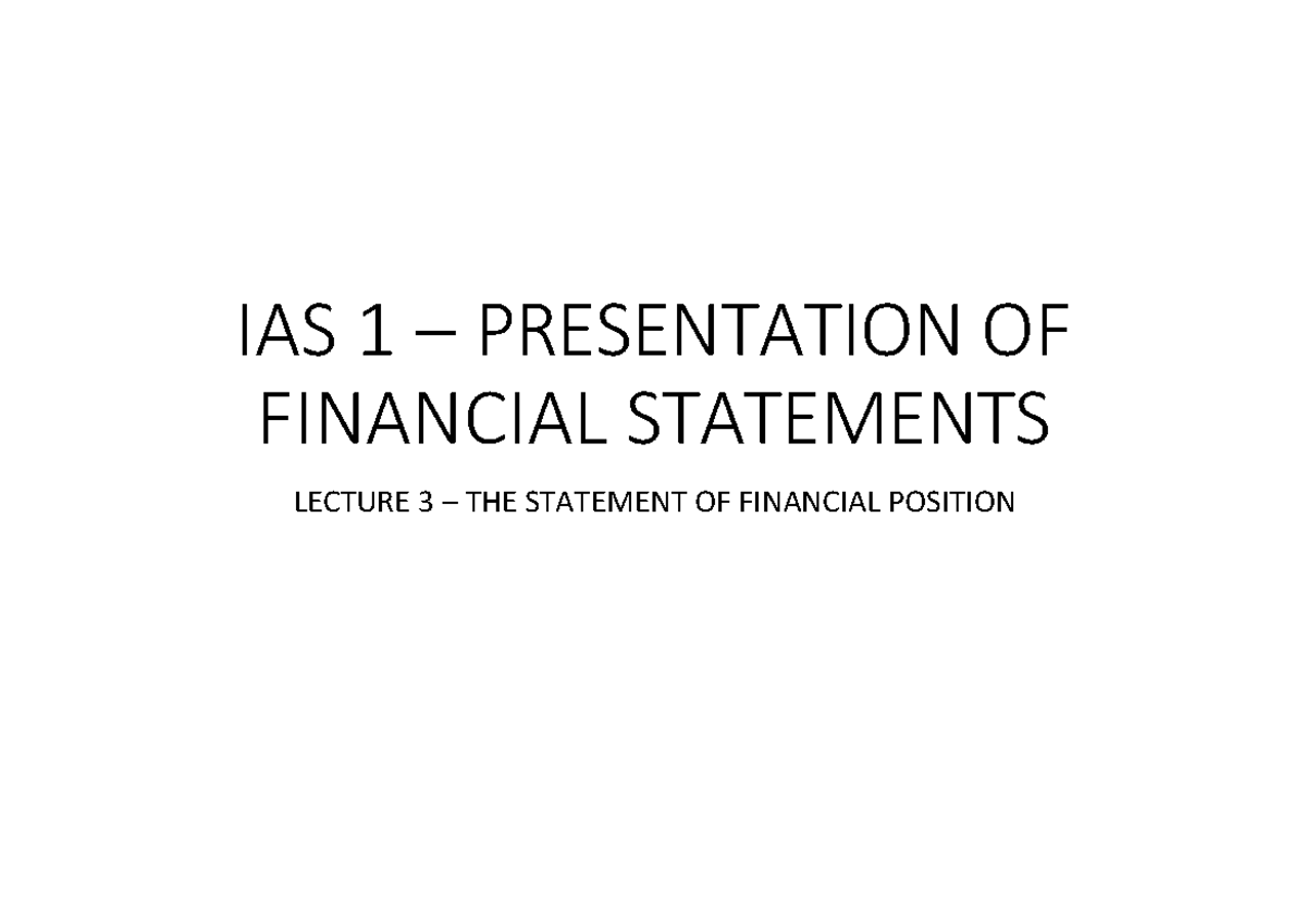 Company financial statements Lecture 3 IAS 1 Statement OF Financial