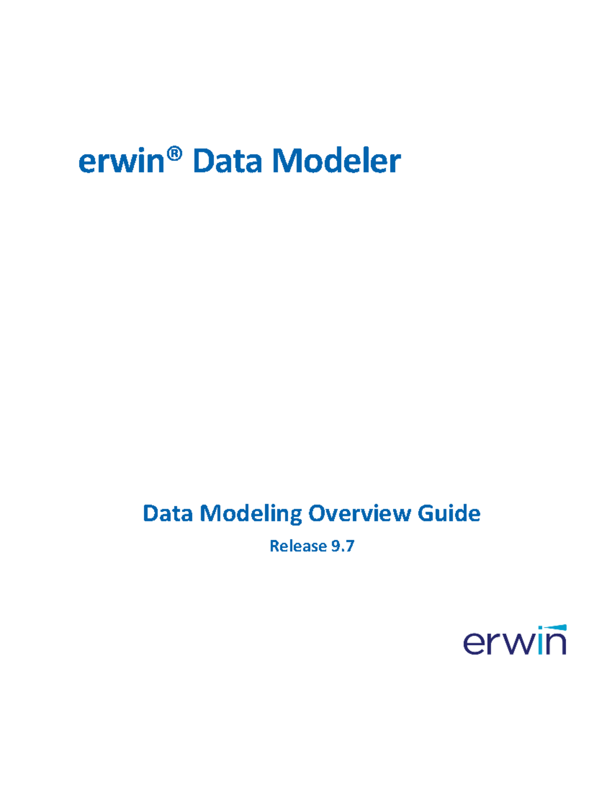 Erwin Overview Data Modeling Overview Guide Release 9. erwin® Data Modeler This Documentation