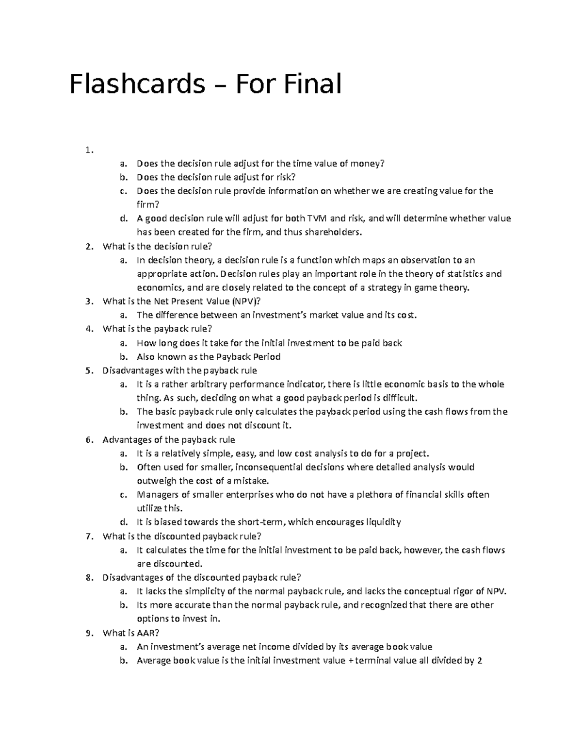 Flashcards Notes for important definitions for this course Flashcards For Final 1. a. Does