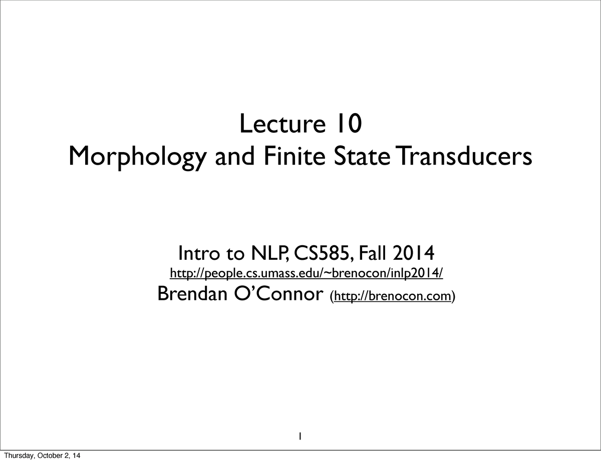 Transducers for lexicon and rules 1 Lecture 10 Morphology and Finite State