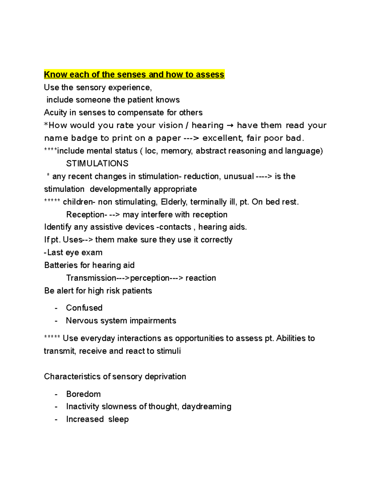 Sensory function Know each of the senses and how to assess Use the