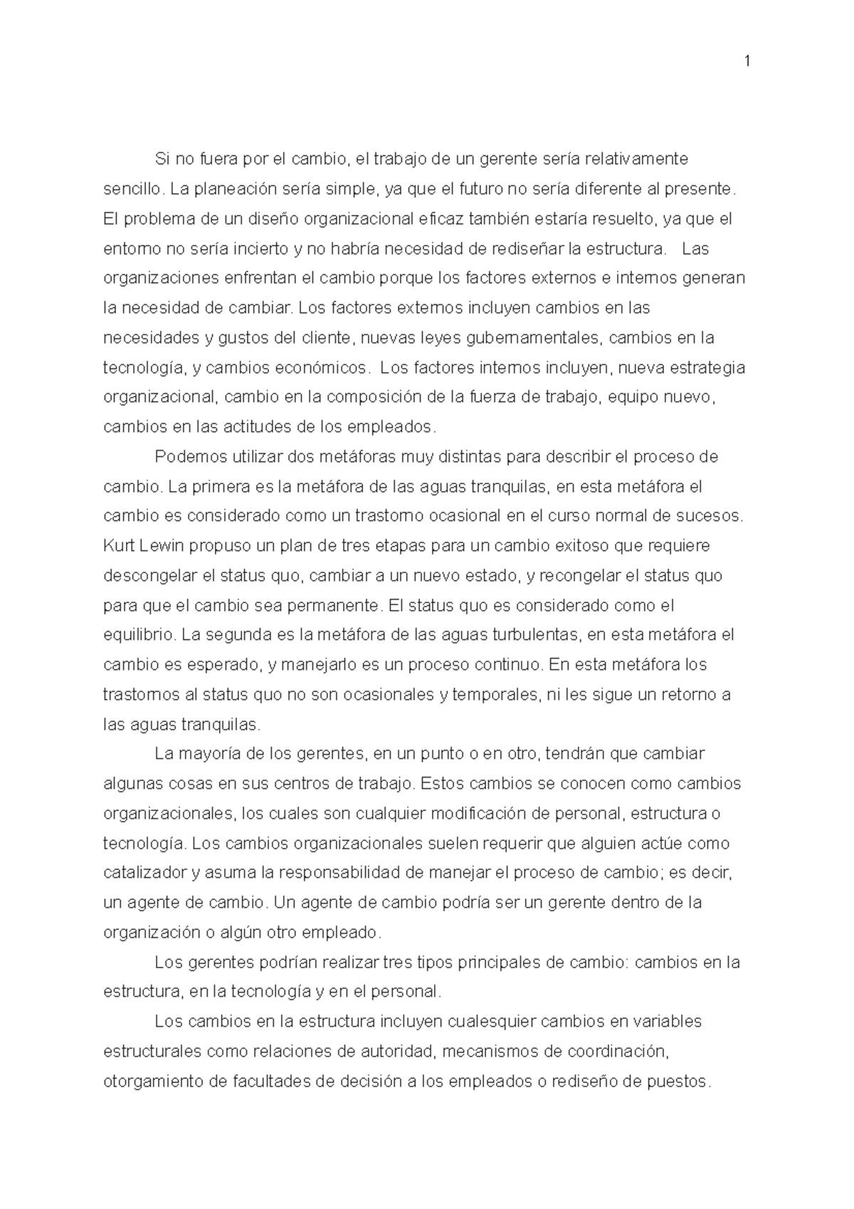 Desarrollo gerencial resumen 2 - Si no fuera por el cambio, el trabajo ...