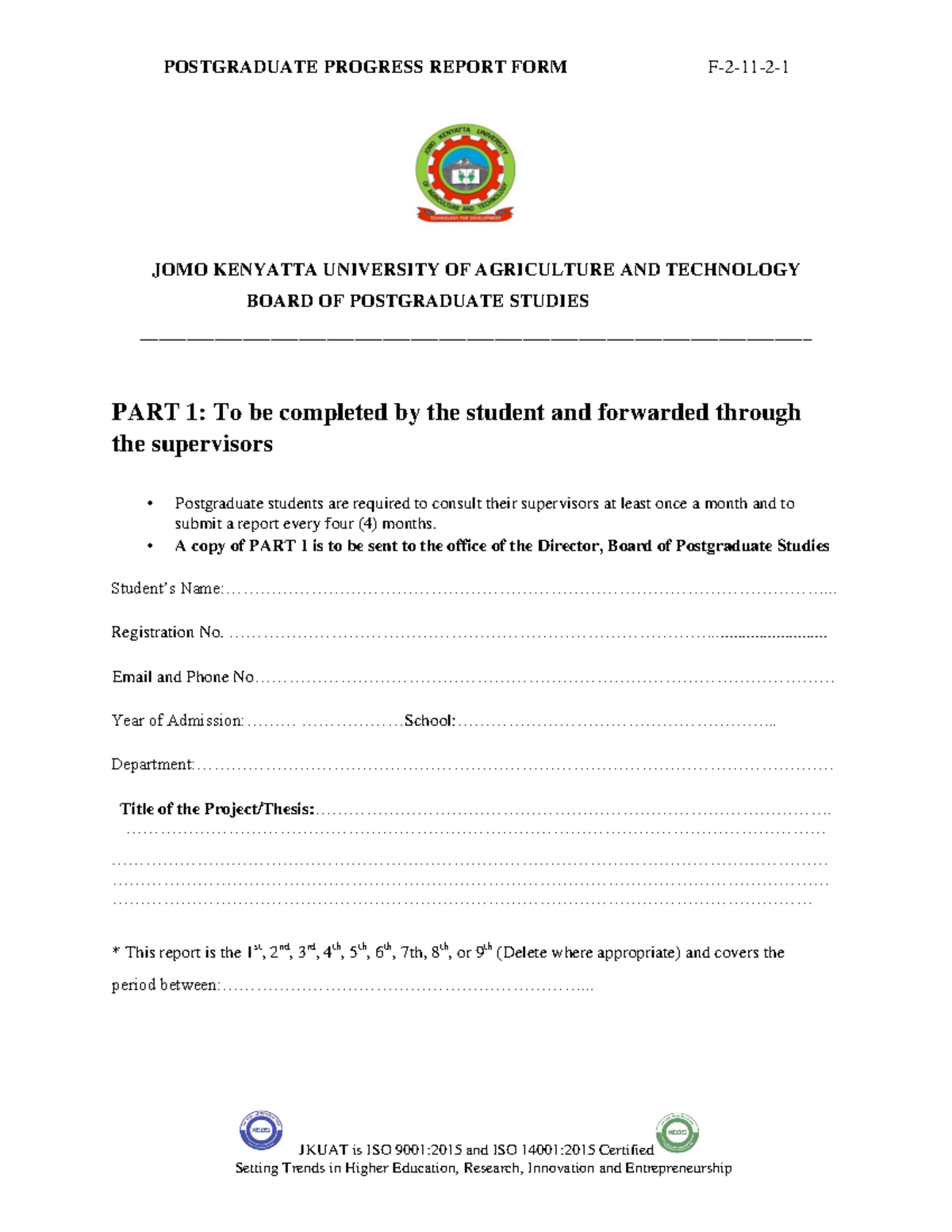 Progress Report form for Postgraduate students RR JKUAT is ISO 90012015 and ISO 140012015