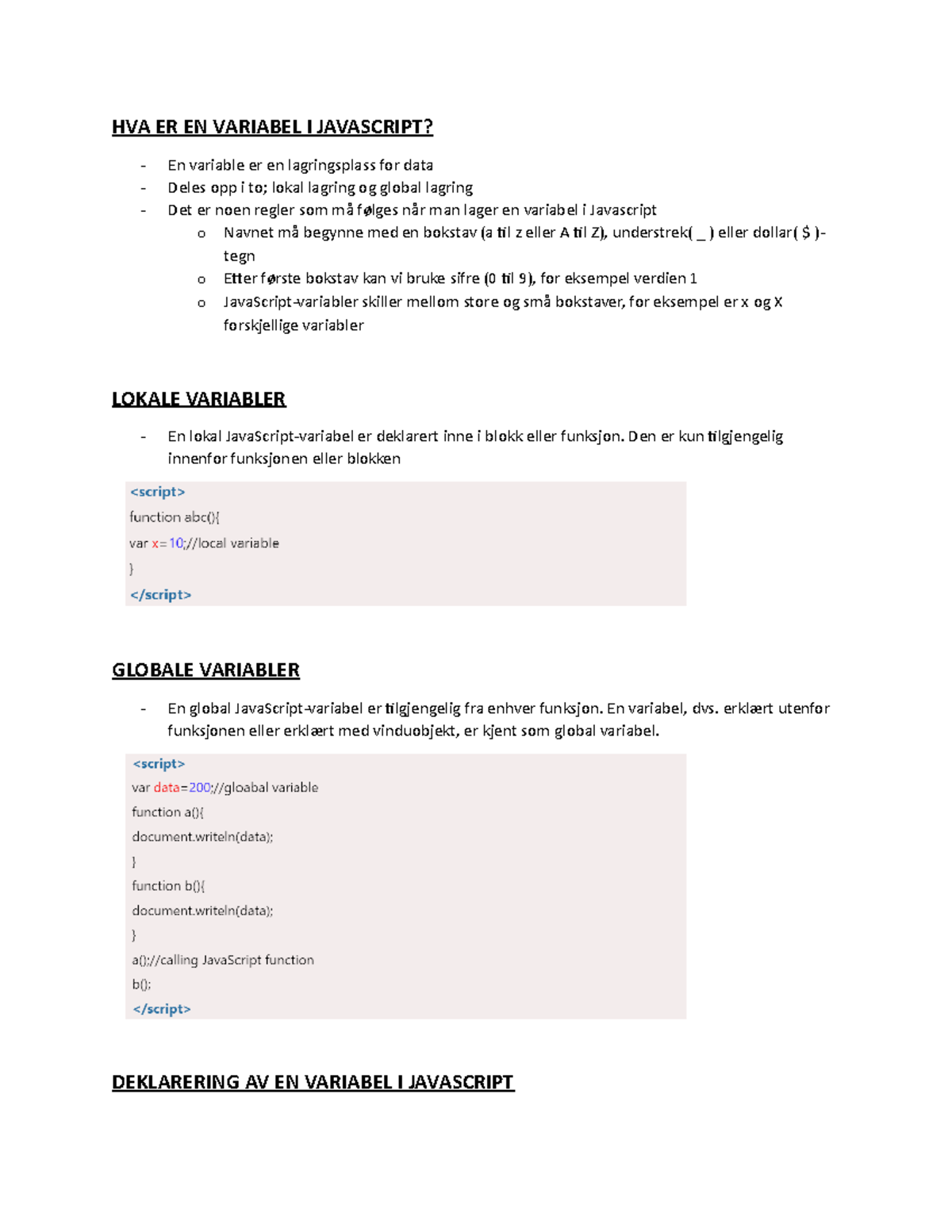 Variabler - Forelesningsnotater - HVA ER EN VARIABEL I JAVASCRIPT? En  variable er en lagringsplass - Studocu