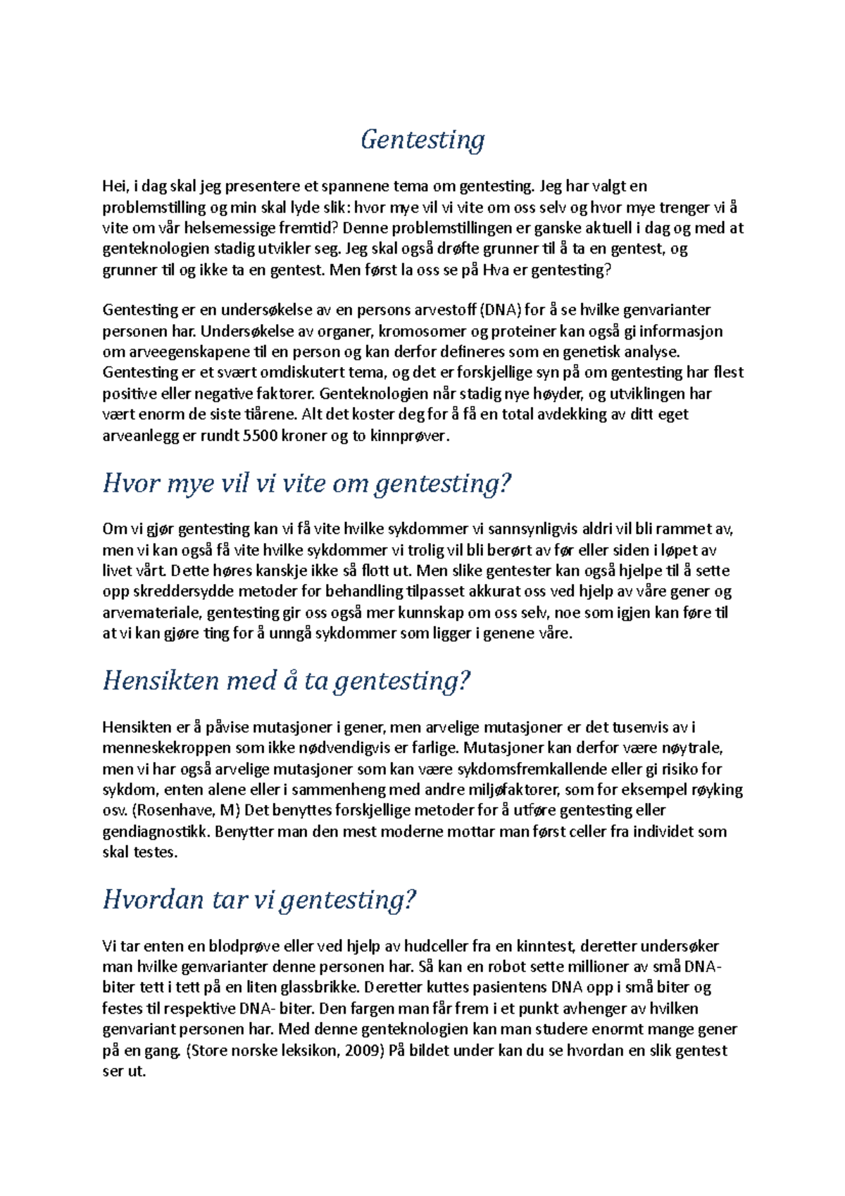 Gentesting manus - Gentesting Hei, i dag skal jeg presentere et ...
