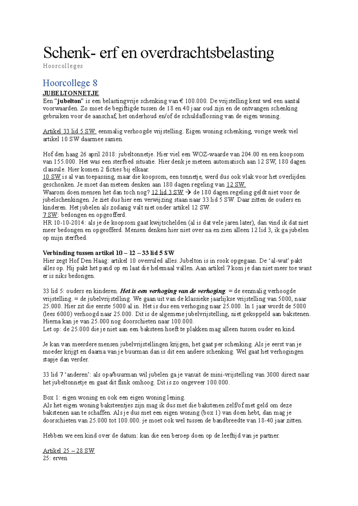 Schenk, erf en overdrachtsbelasting HC 8 Schenk erf en overdrachtsbelasting Hoorcolleges Schenk, erf en overdrachtsbelasting HC 8 Schenk erf en overdrachtsbelasting Hoorcolleges