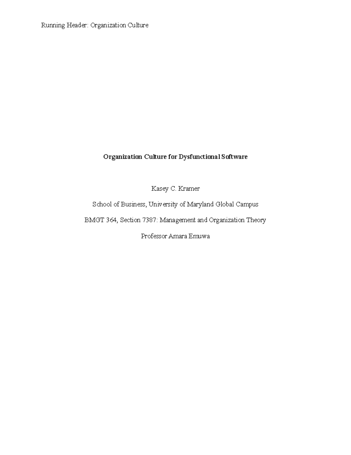 Organization Culture for Dysfunctional Software - Kramer School of ...