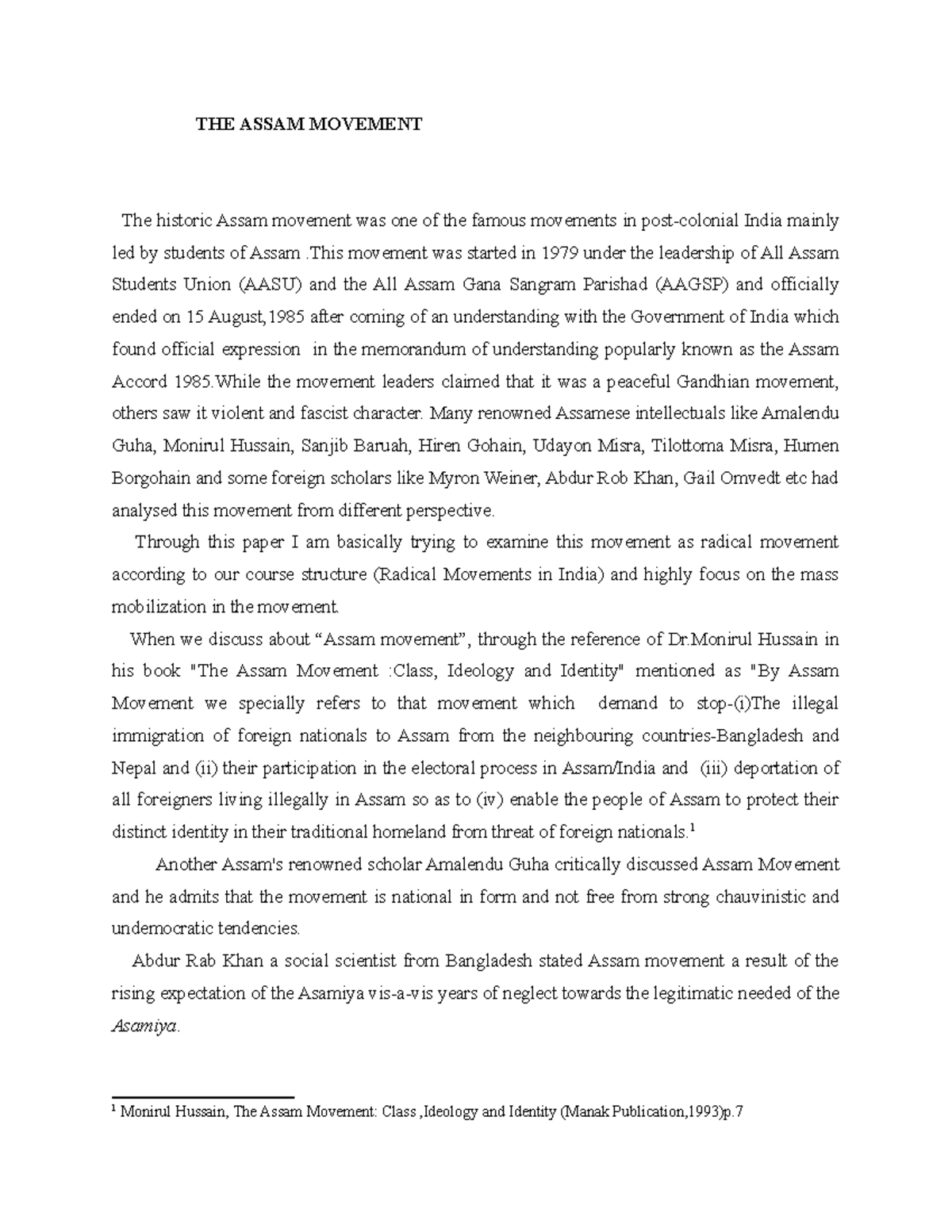 Assam Movement This movement was started in 1979 under the leadership