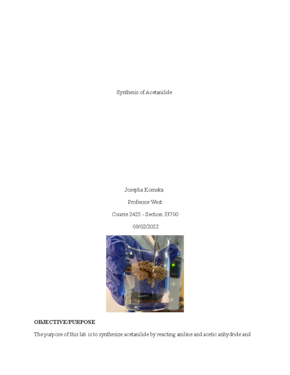 Synthesis Lab report - Synthesis of Acetanilide Josepha Komeka ...