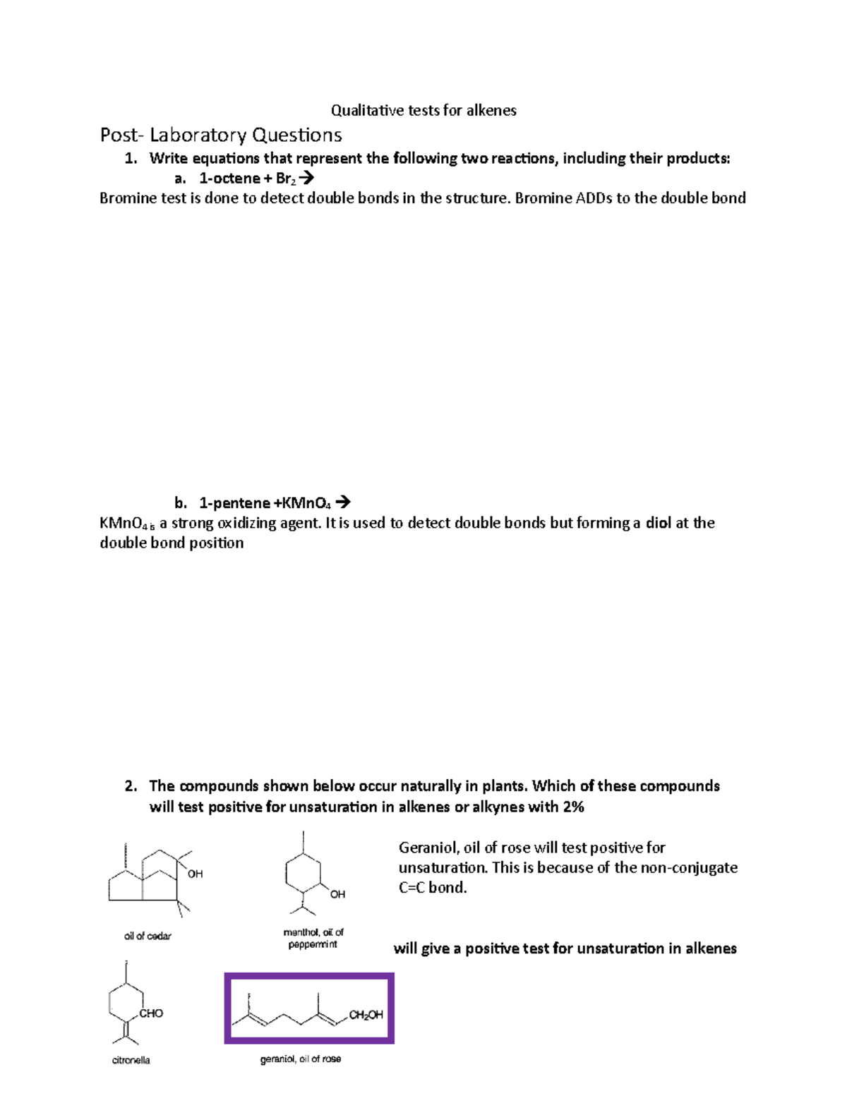 Qualitative tests for alkenes 1octene + Br 2 Bromine test is done to