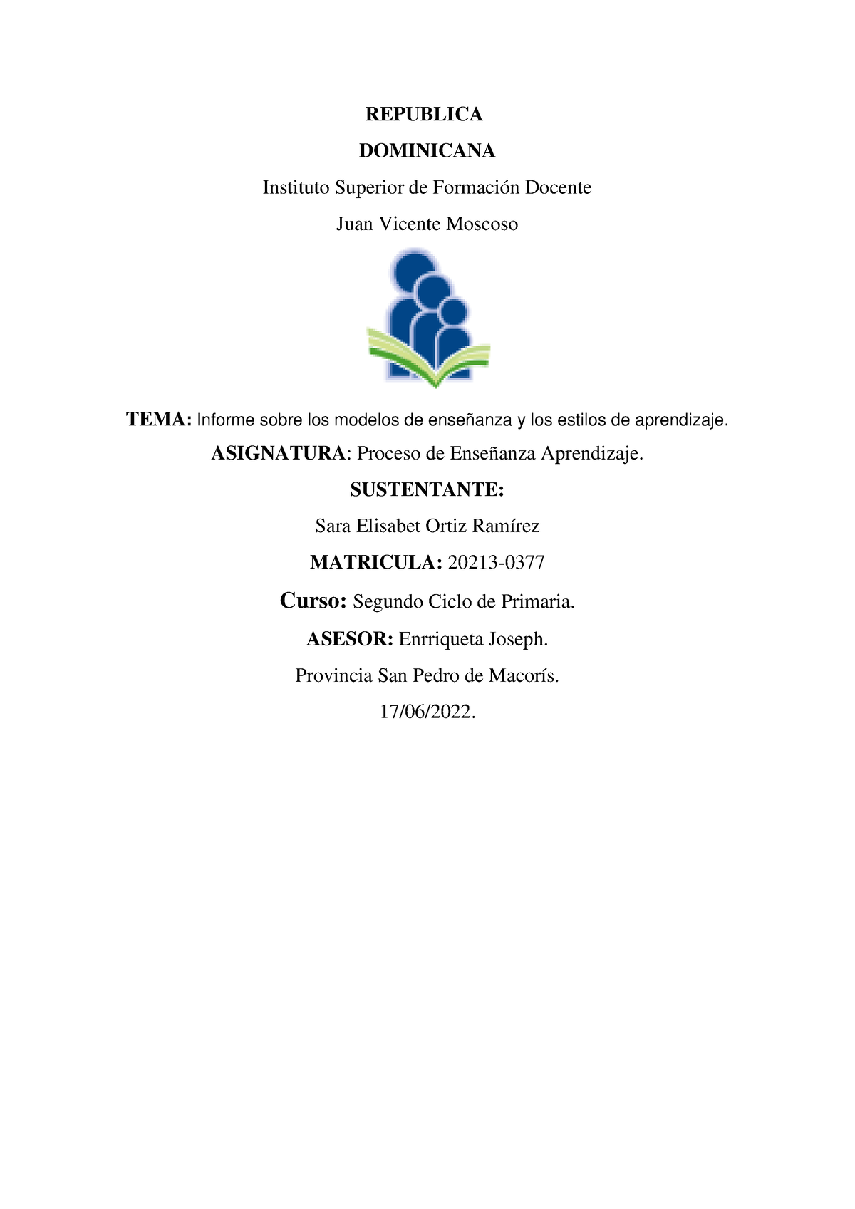 Informe sobre los modelos de enseñanza y los estilos de aprendizaje -  ASIGNATURA : Proceso de - Studocu