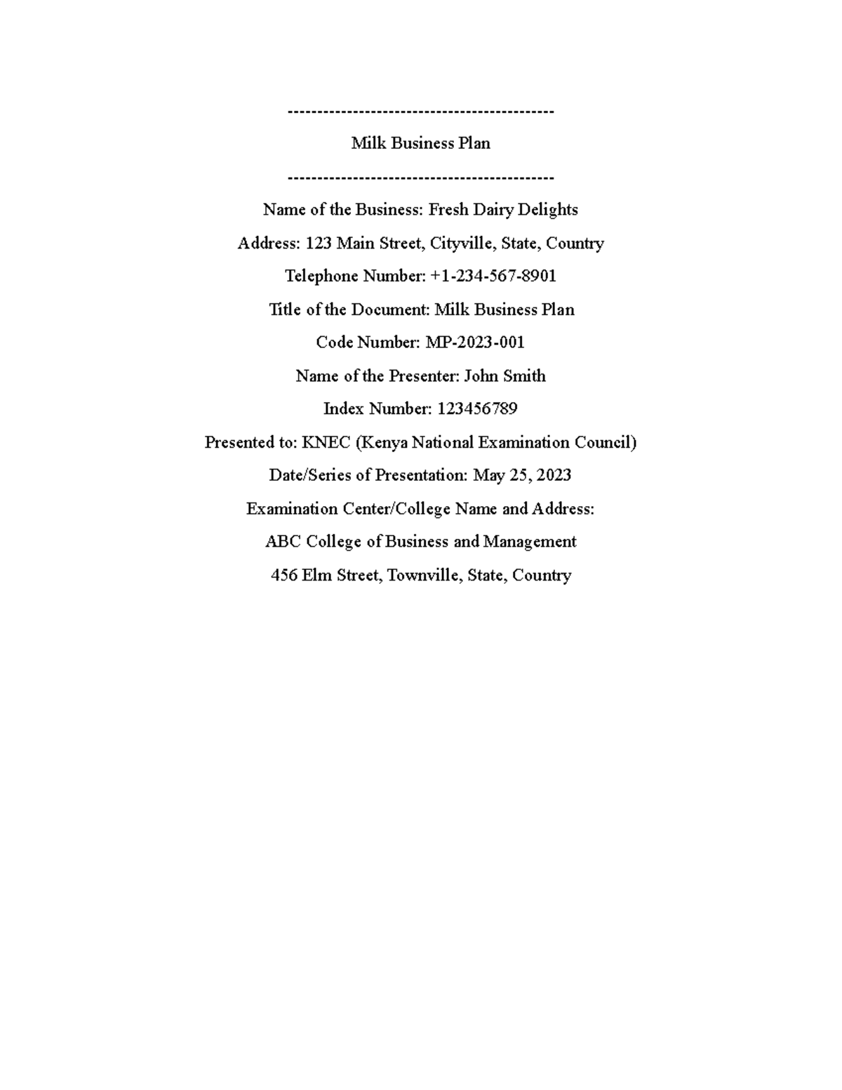 Milk Business Plan Milk Business Plan Name of the Business Fresh Dairy Delights Address 123