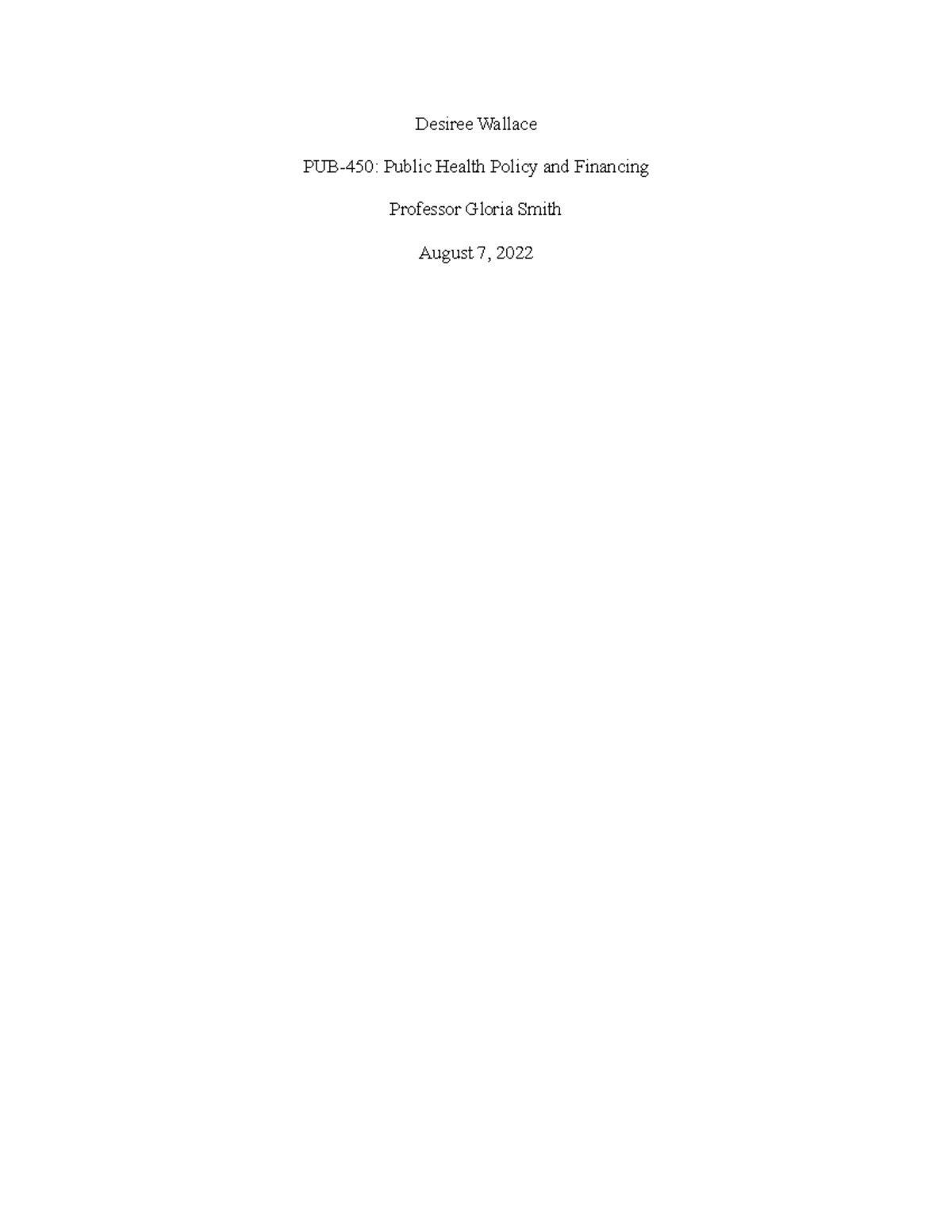 Cost, Quality and Access Edited - Desiree Wallace PUB-450: Public ...