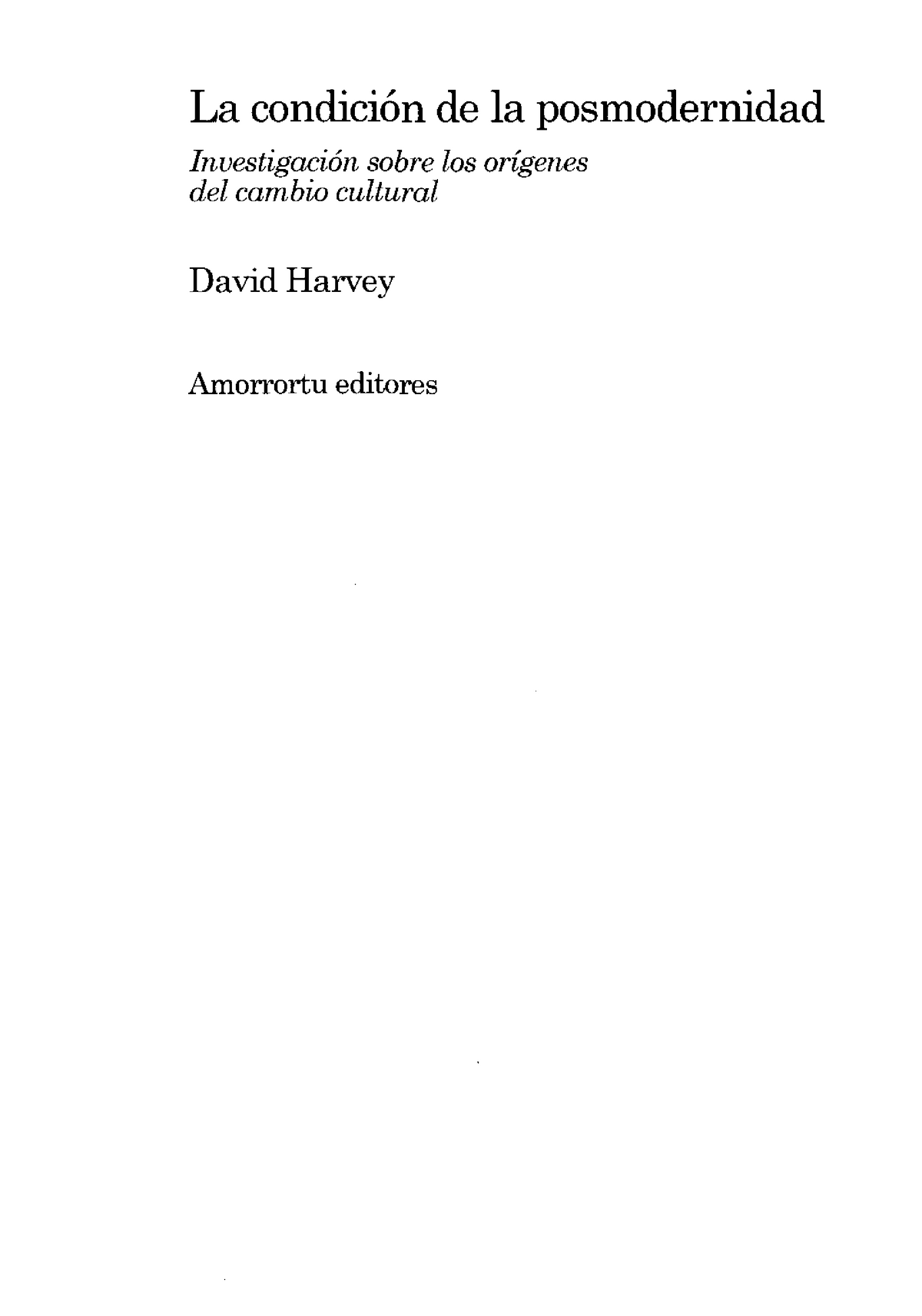 Harvey - La Condici Ã³n De La Posmodernidad - La Transformaci Ã³n Econ ...