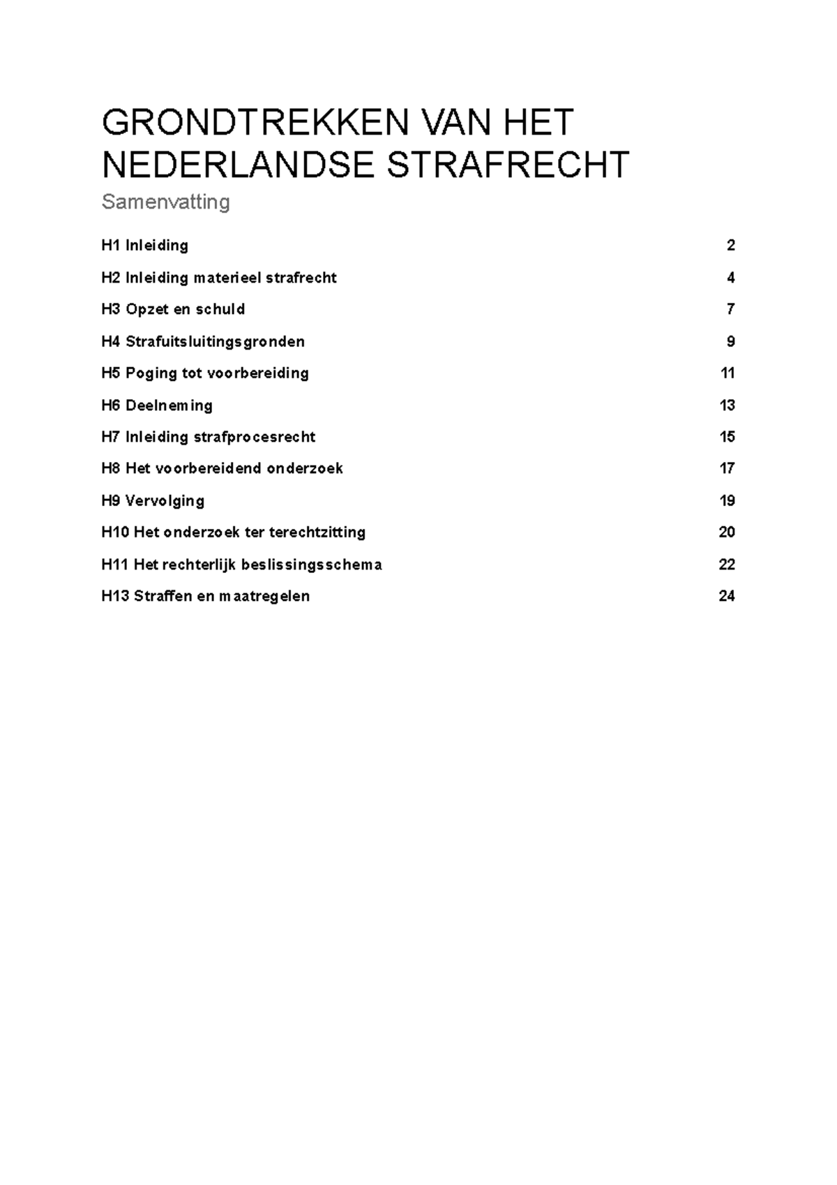 Samenvatting Strafrecht - GRONDTREKKEN VAN HET NEDERLANDSE STRAFRECHT ...