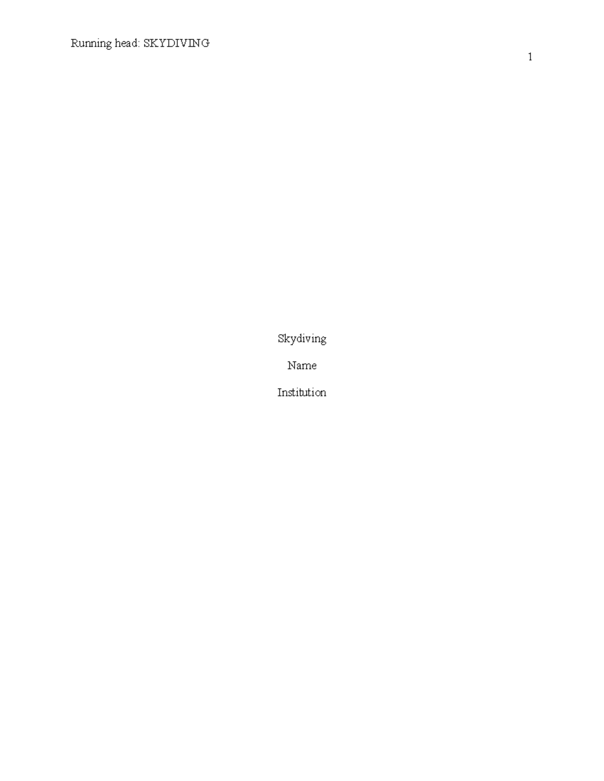 Skydivin 1 - Running head: SKYDIVING 1 Skydiving Name Institution 2 ...