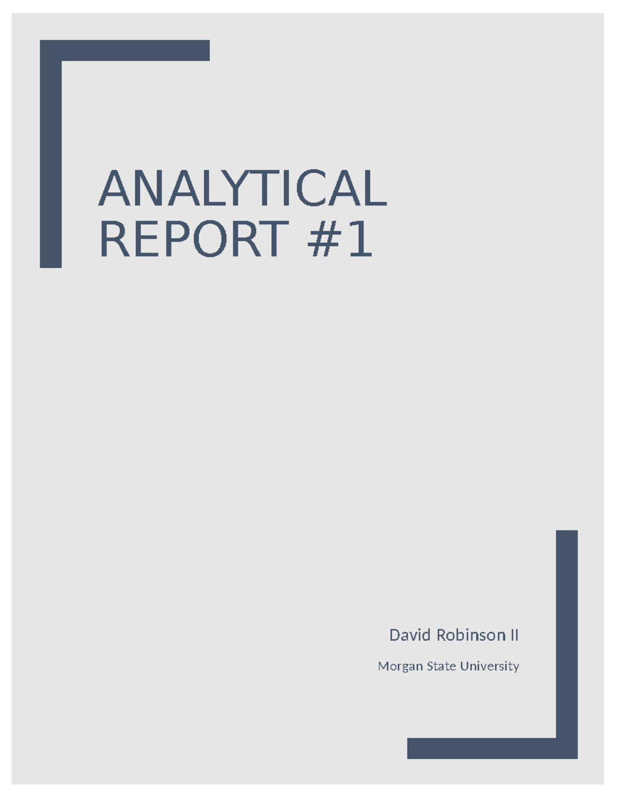 Analytical Report #1 - ANALYTICAL REPORT David Robinson II Morgan State ...