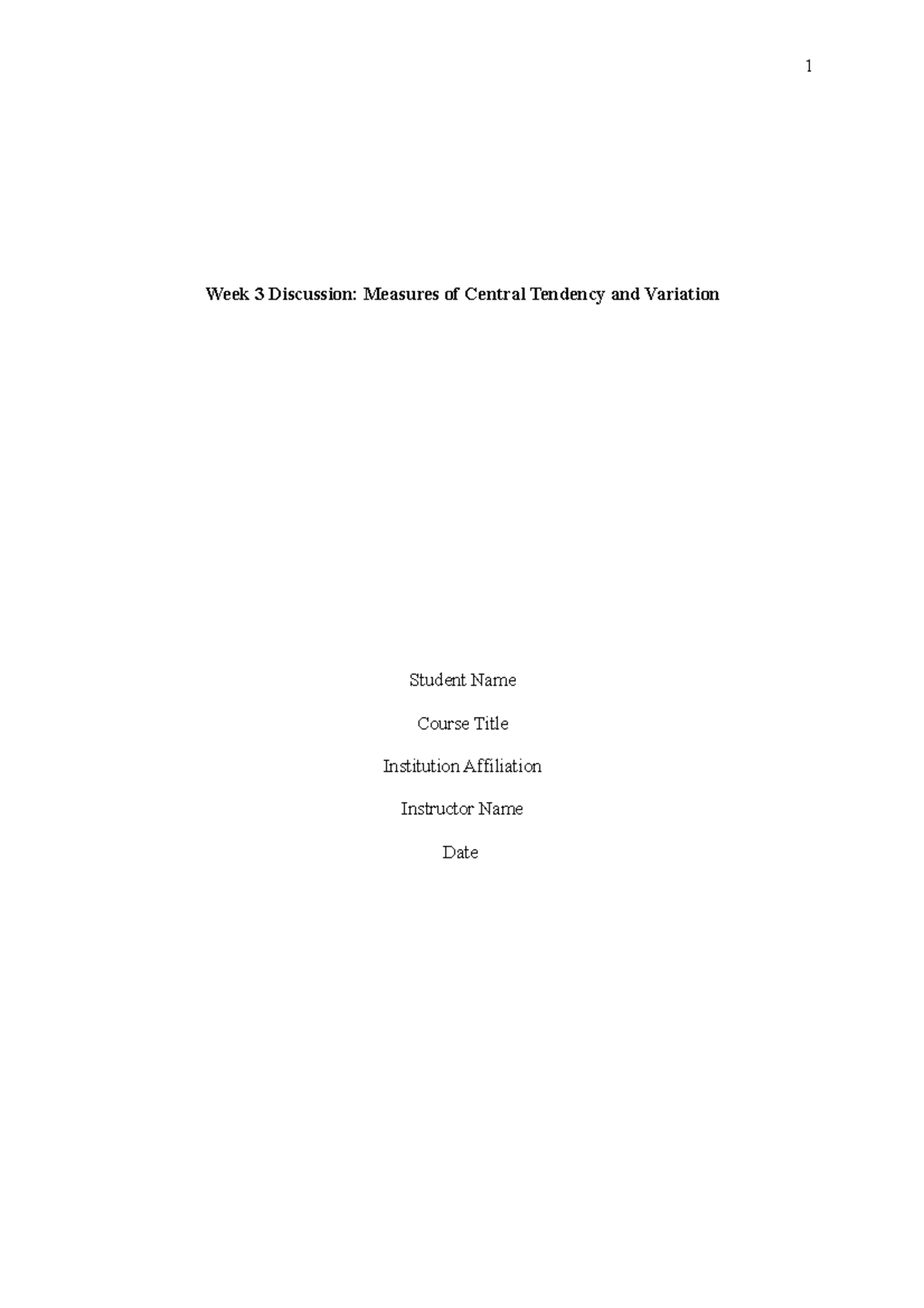 Week 3 Discussion - stat - 1 Week 3 Discussion: Measures of Central ...