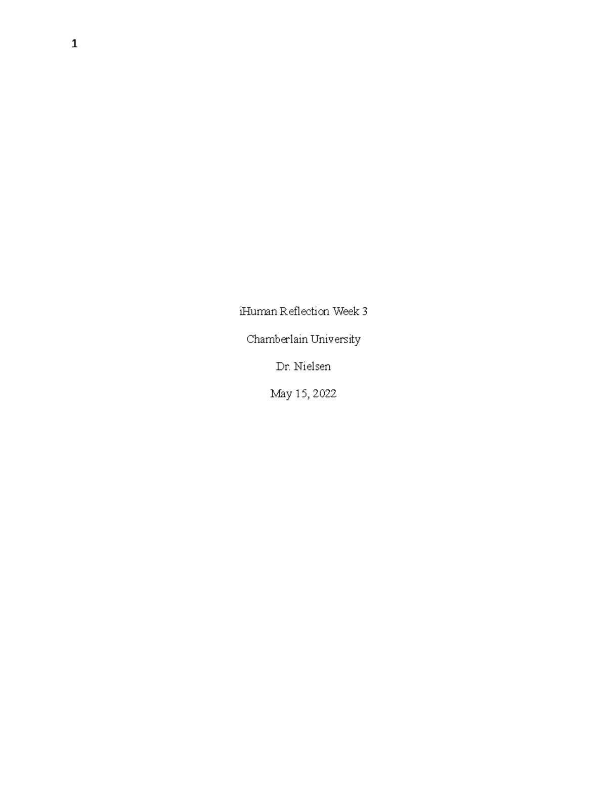 I Human Reflection Week 3 - iHuman Reflection Week 3 Chamberlain ...