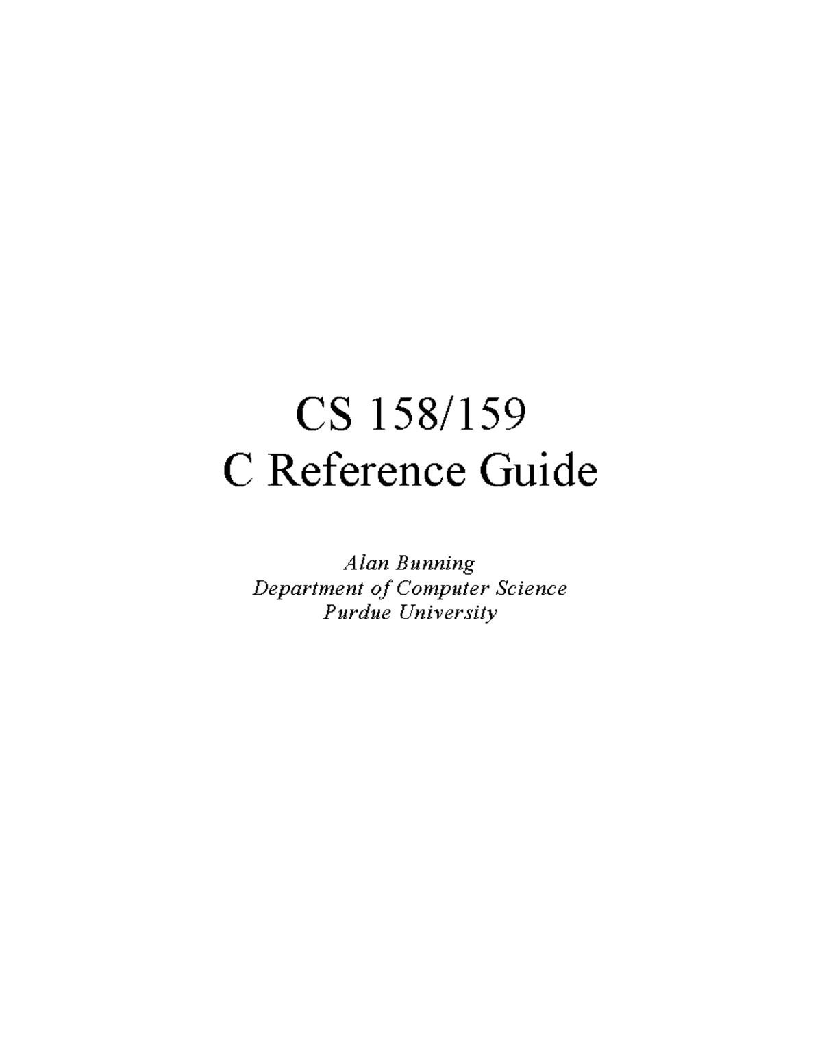 C Reference Guide - CS 158/ C Reference Guide Alan Bunning Department ...