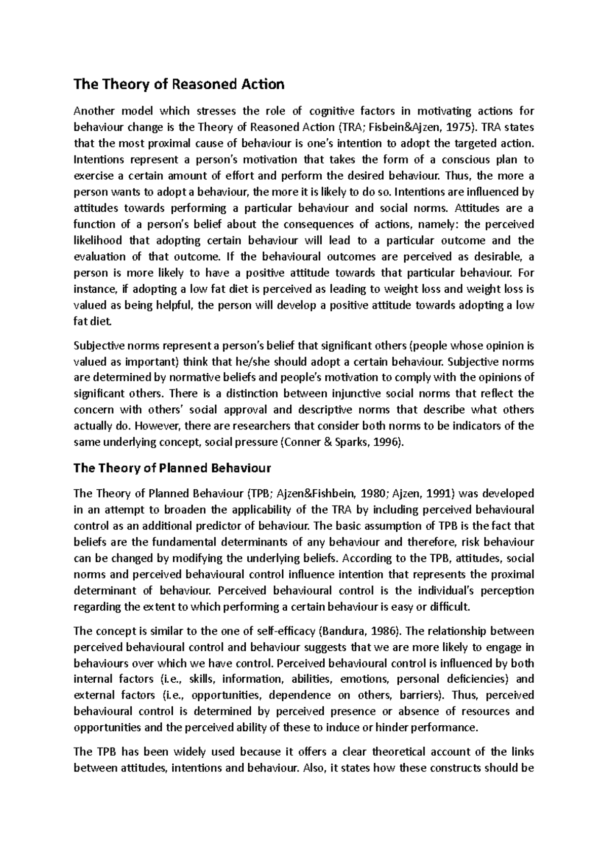 The Theory of Reasoned Action - TRA states that the most proximal cause ...