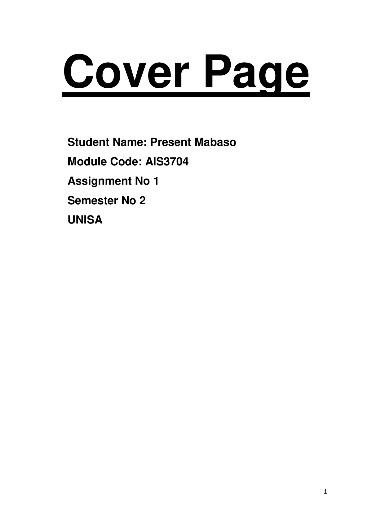 AIS3704 Assign 1 - Cover Page Student Name: Present Mabaso Module Code ...