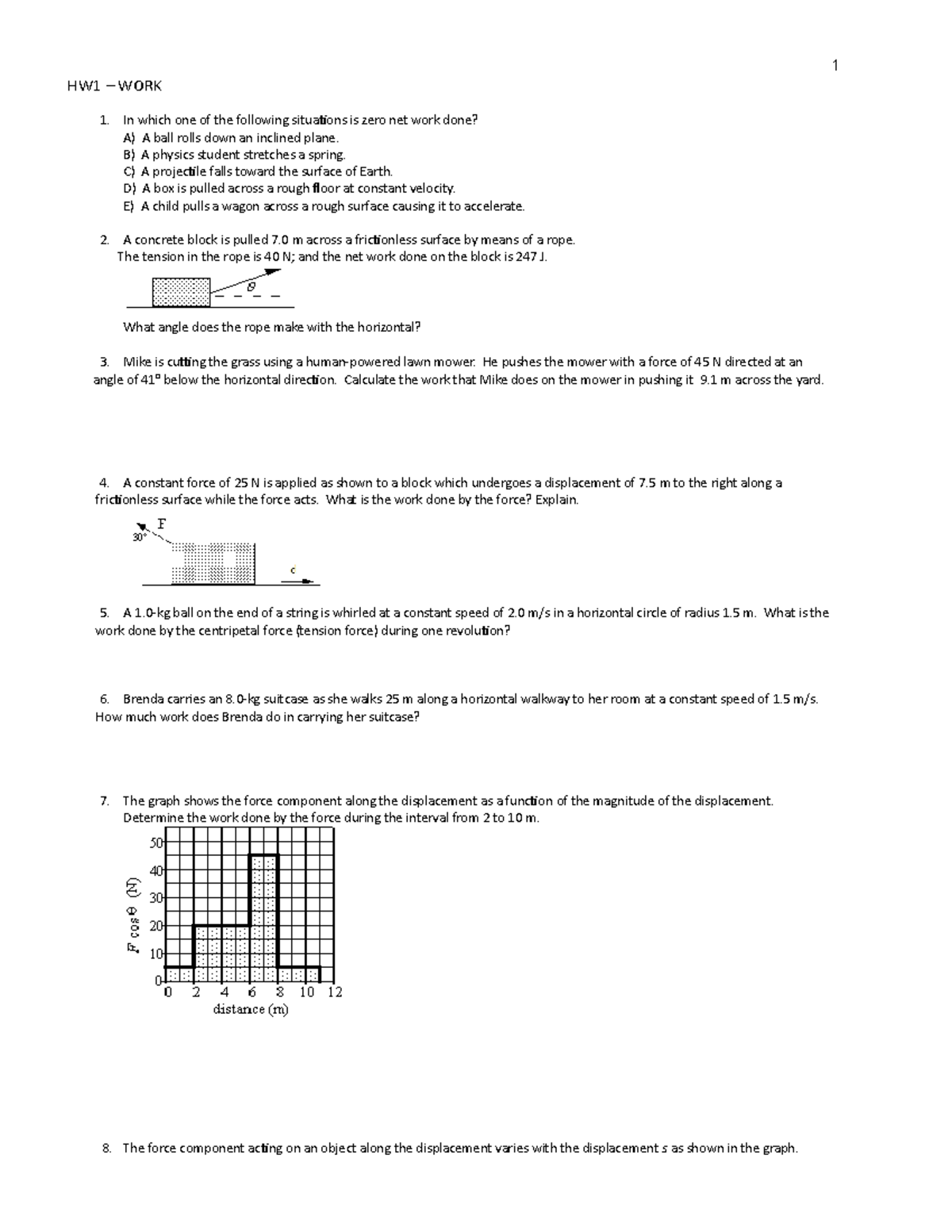 Assignment 12 - HW1 WORK 1 1. In which one of the following situations ...