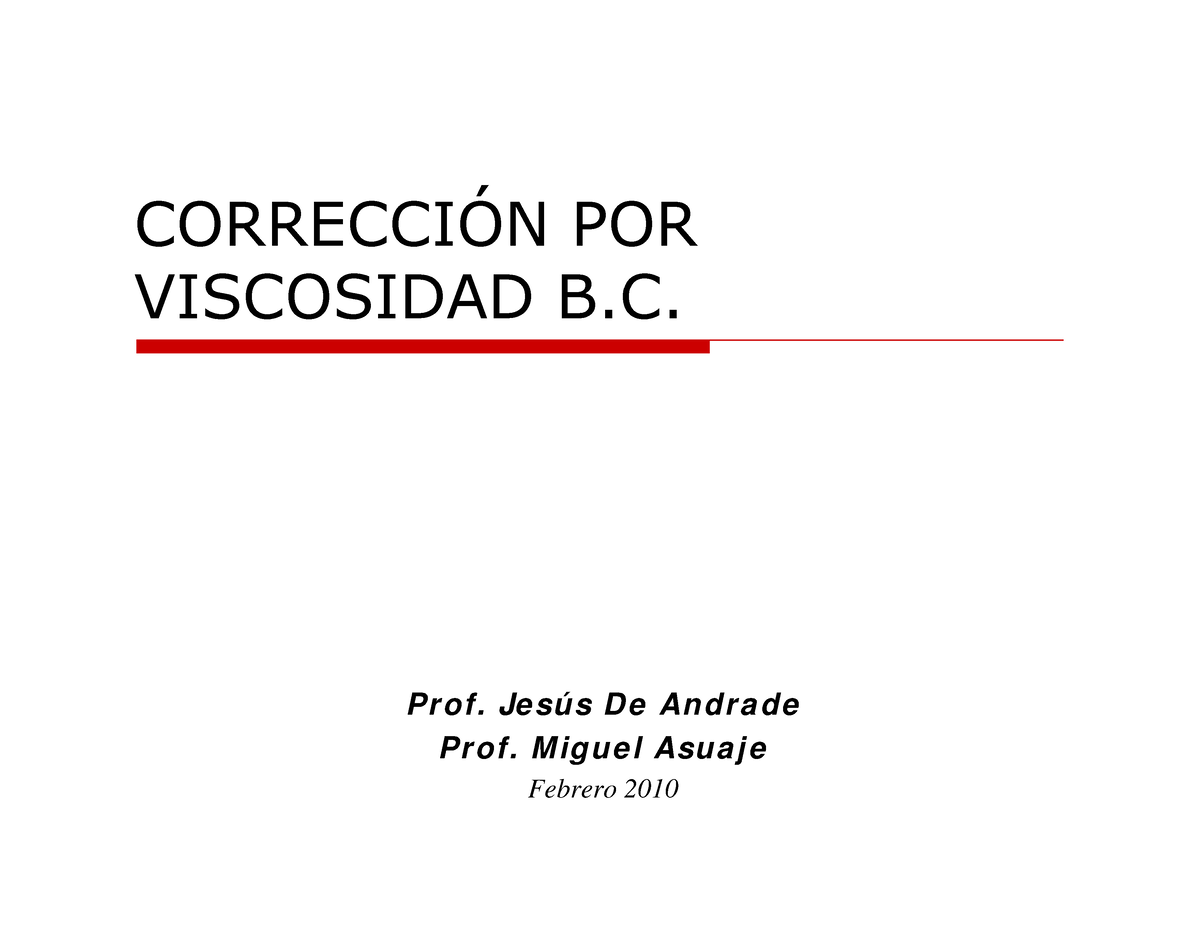 Correccion POR Viscosidad B C B C Prof J - CORRECCIÓN POR VISCOSIDAD B ...