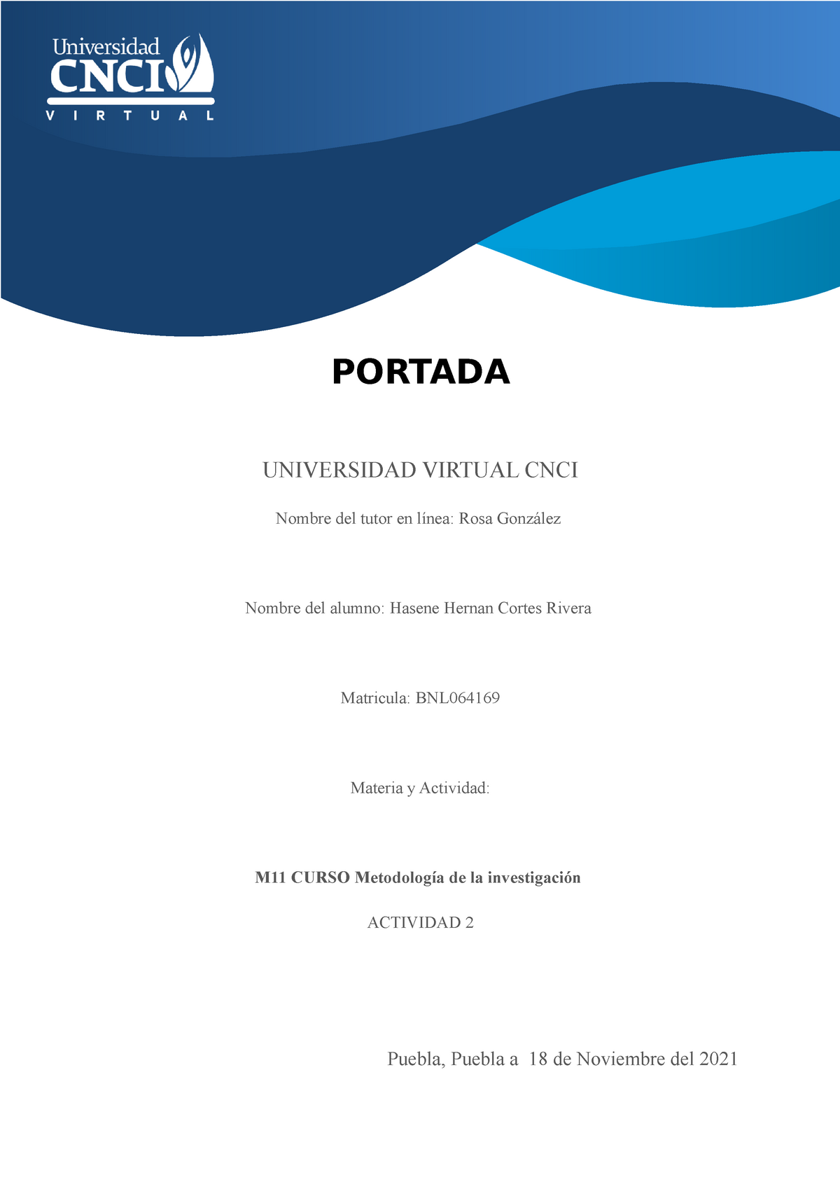 Plantilla Actividad 2 metodologia de la investigacion - PORTADA UNIVERSIDAD  VIRTUAL CNCI Nombre del - Studocu