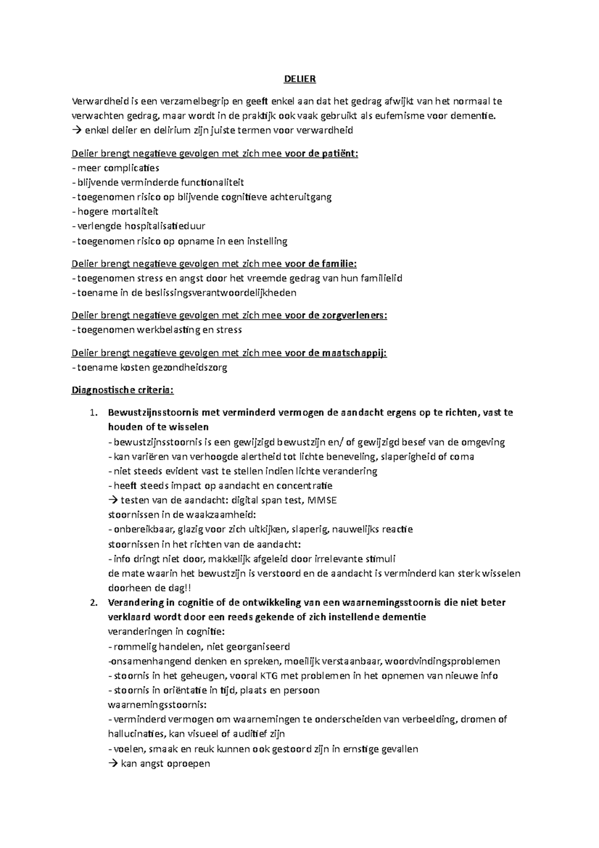 Delier bij ouderen DELIER Verwardheid is een verzamelbegrip en geeft enkel aan dat het gedrag