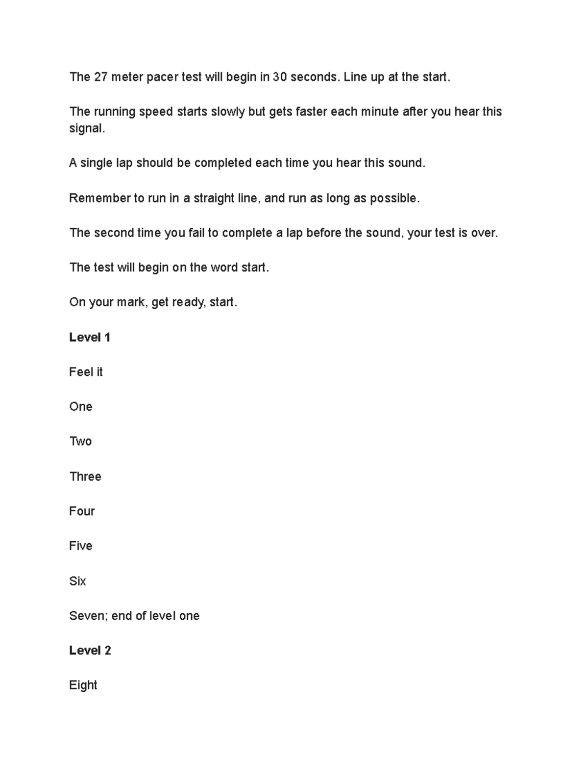 Fitness Clam The Pacer Test up until 15. The 27 meter pacer test