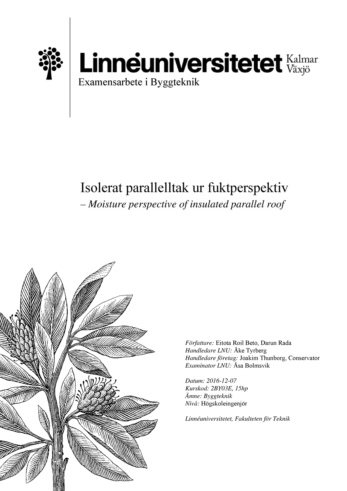 Examensarbete Inom Byggteknik - Isolerat Parallelltak Ur Fuktperspektiv ...