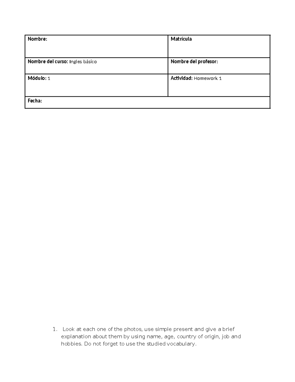 Homework 1 - act1 - Nombre: Matrícula Nombre del curso: Ingles básico ...