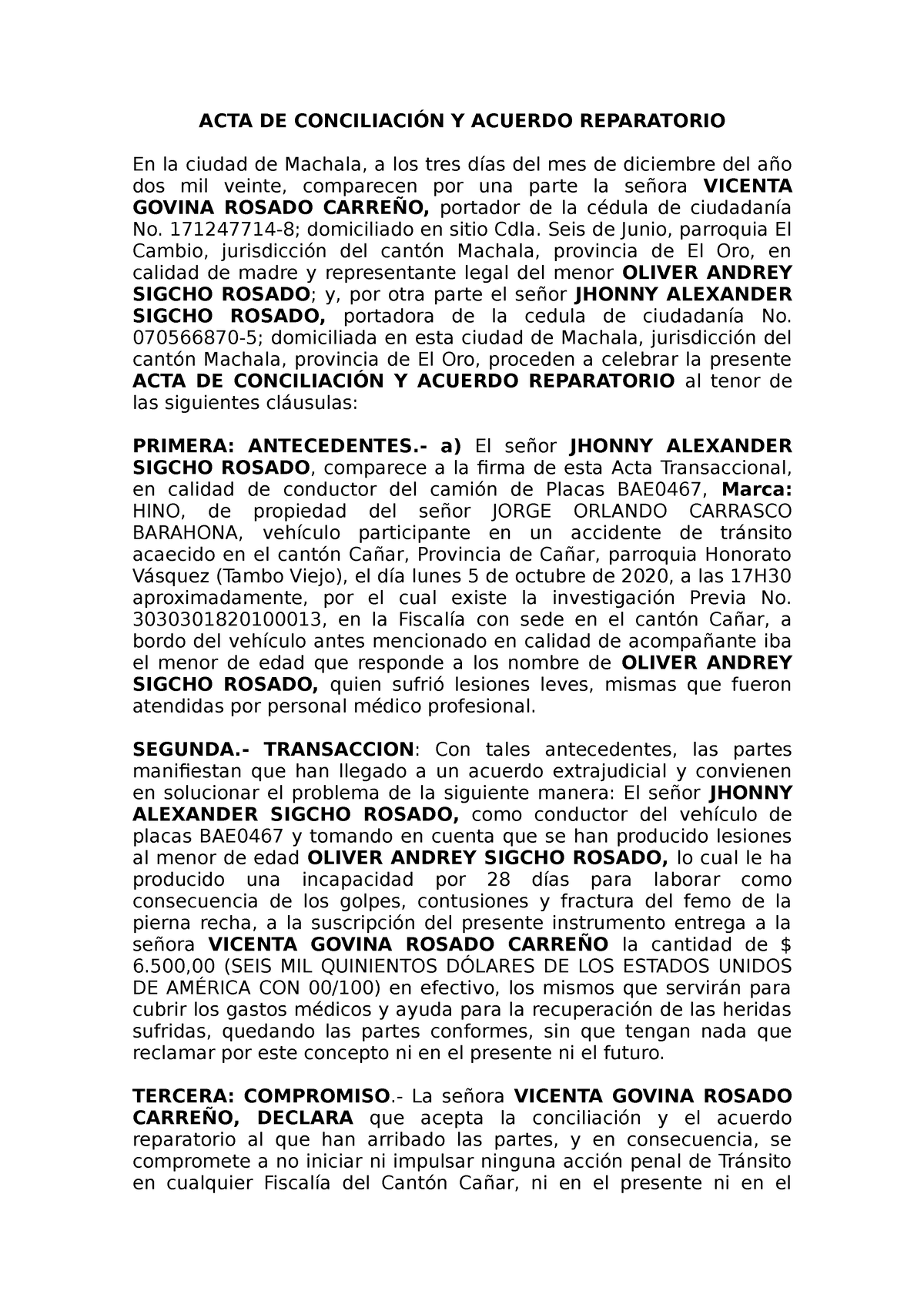 Acta de Acuerdo Reparatorio y Transacional - ACTA DE CONCILIACIÓN Y ACUERDO  REPARATORIO En la ciudad - Studocu