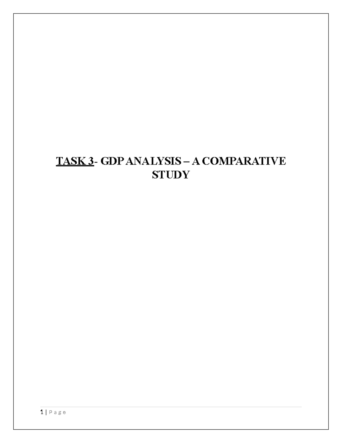 TASK 3 - TASK 3- GDP ANALYSIS – A COMPARATIVE STUDY INTRODUCTION Gross ...