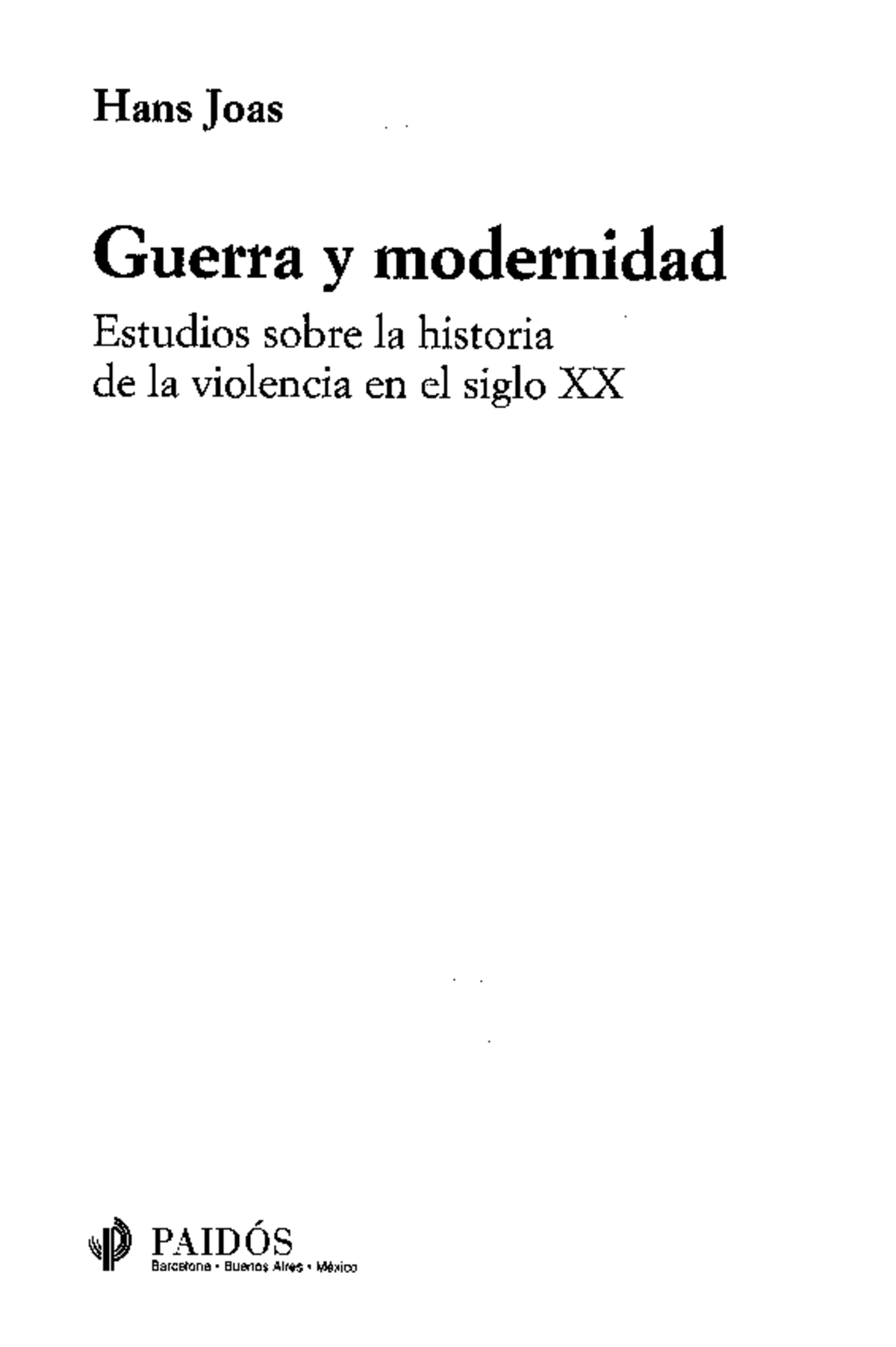 Guerra y modernidad estudios sobre la historia de la violencia en el ...