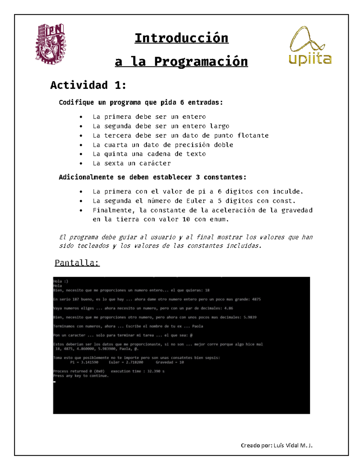 Introduccion a la programacion Act 1 - Actividad que pide 6 entradas y ...