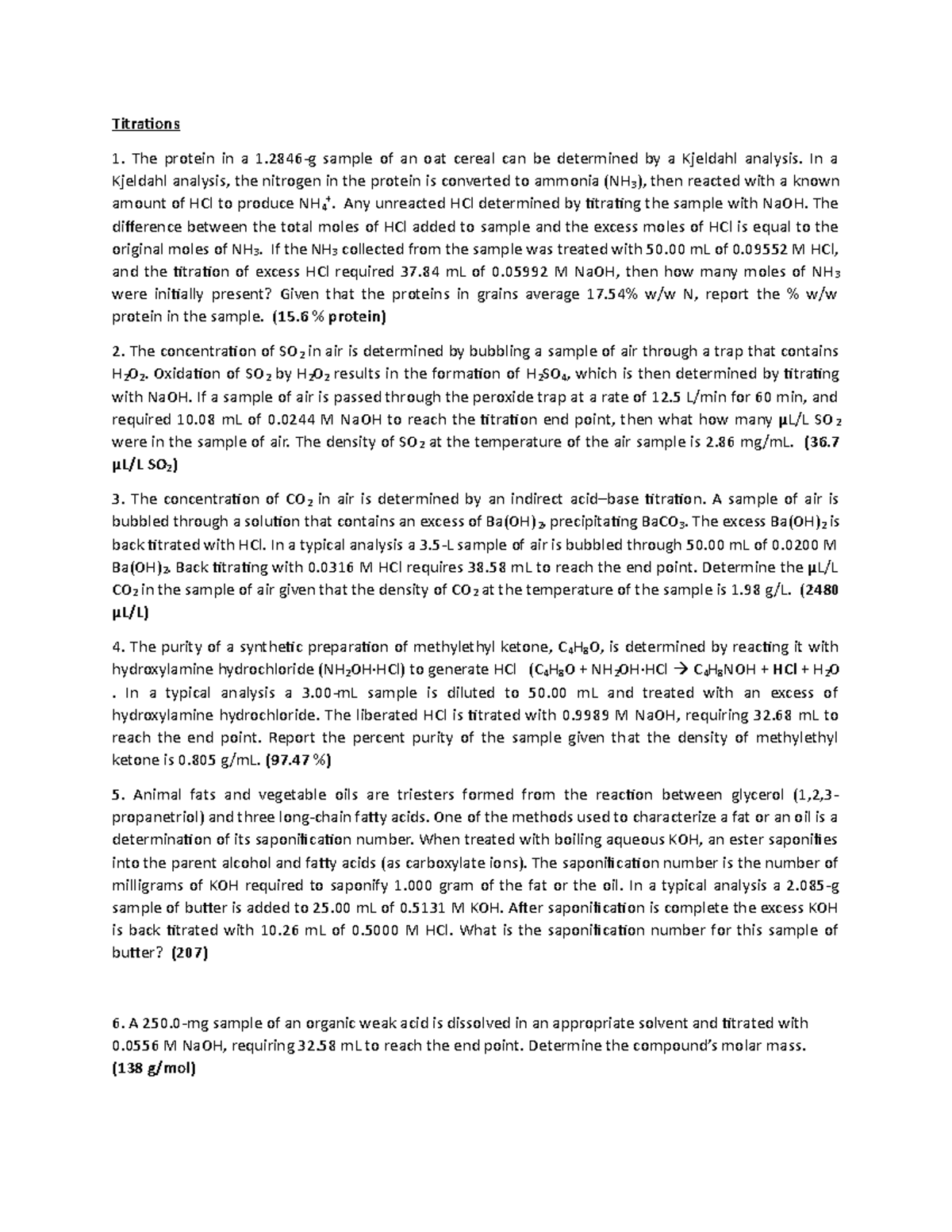3 Answers Titration analysis Titrations The protein in a 1g sample