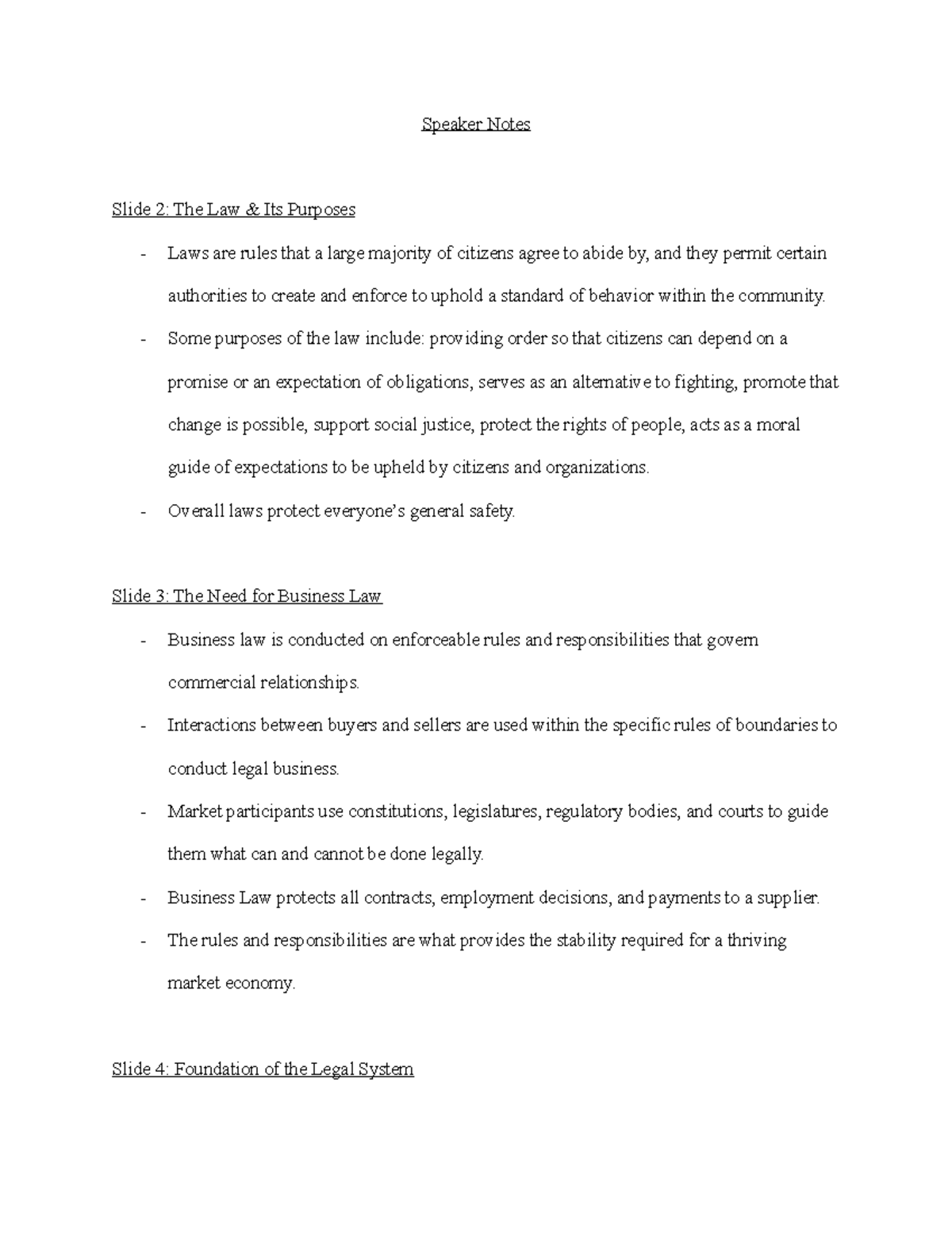Speaker Notes Speaker Notes Slide 2 The Law & Its Purposes Laws are