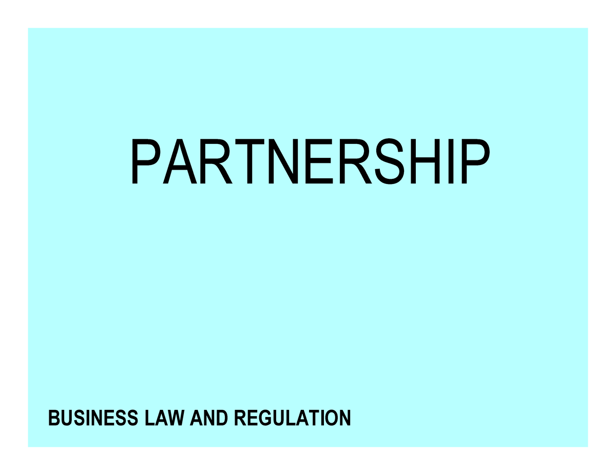 Partnership - N/A - BUSINESS LAW AND REGULATION PARTNERSHIP PARTNERSHIP ...