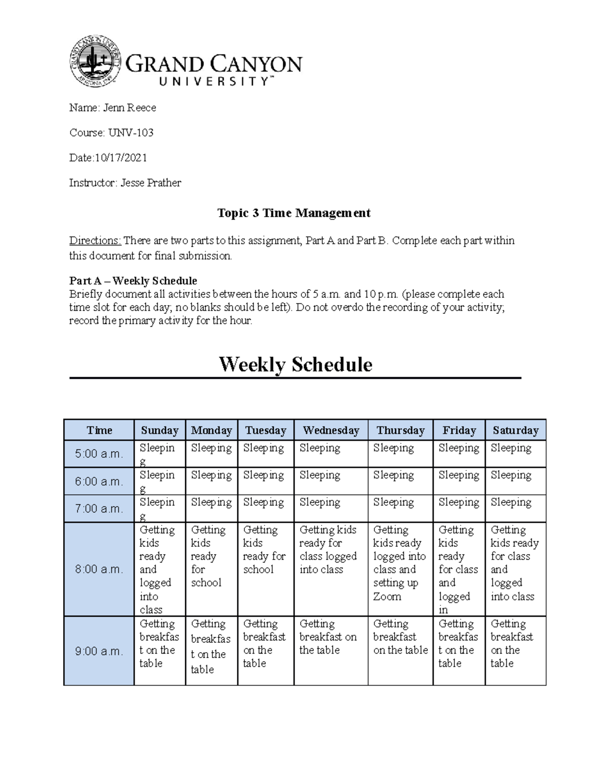 UNV103 T3 Time Management - Name: Jenn Reece Course: UNV- Date:10/17 ...