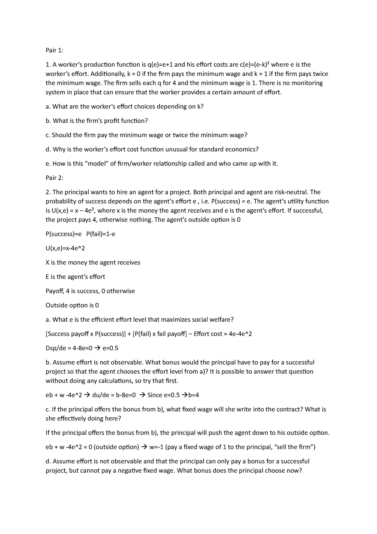 Set 7 - ssadasdf - Pair 1: A worker’s production function is q(e)=e+1 ...