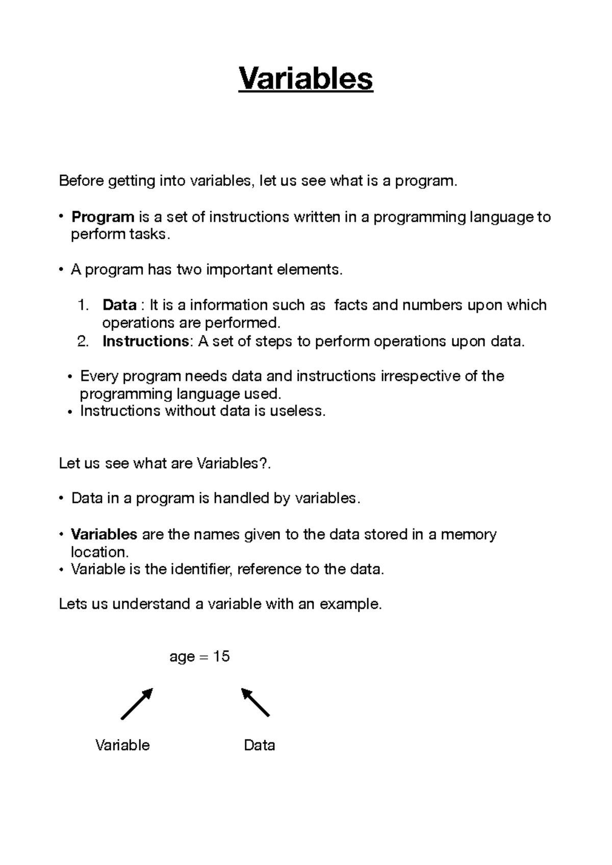 Variables - Variables Before getting into variables, let us see what is ...